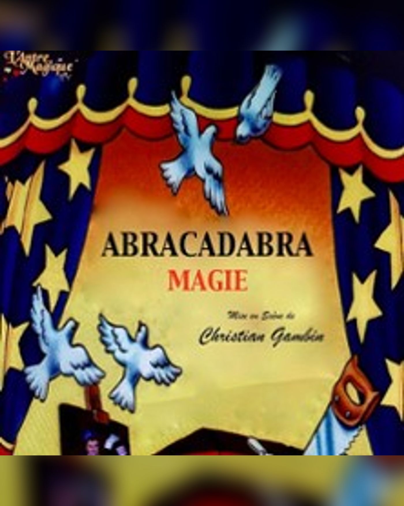 Abracadabra Magie !