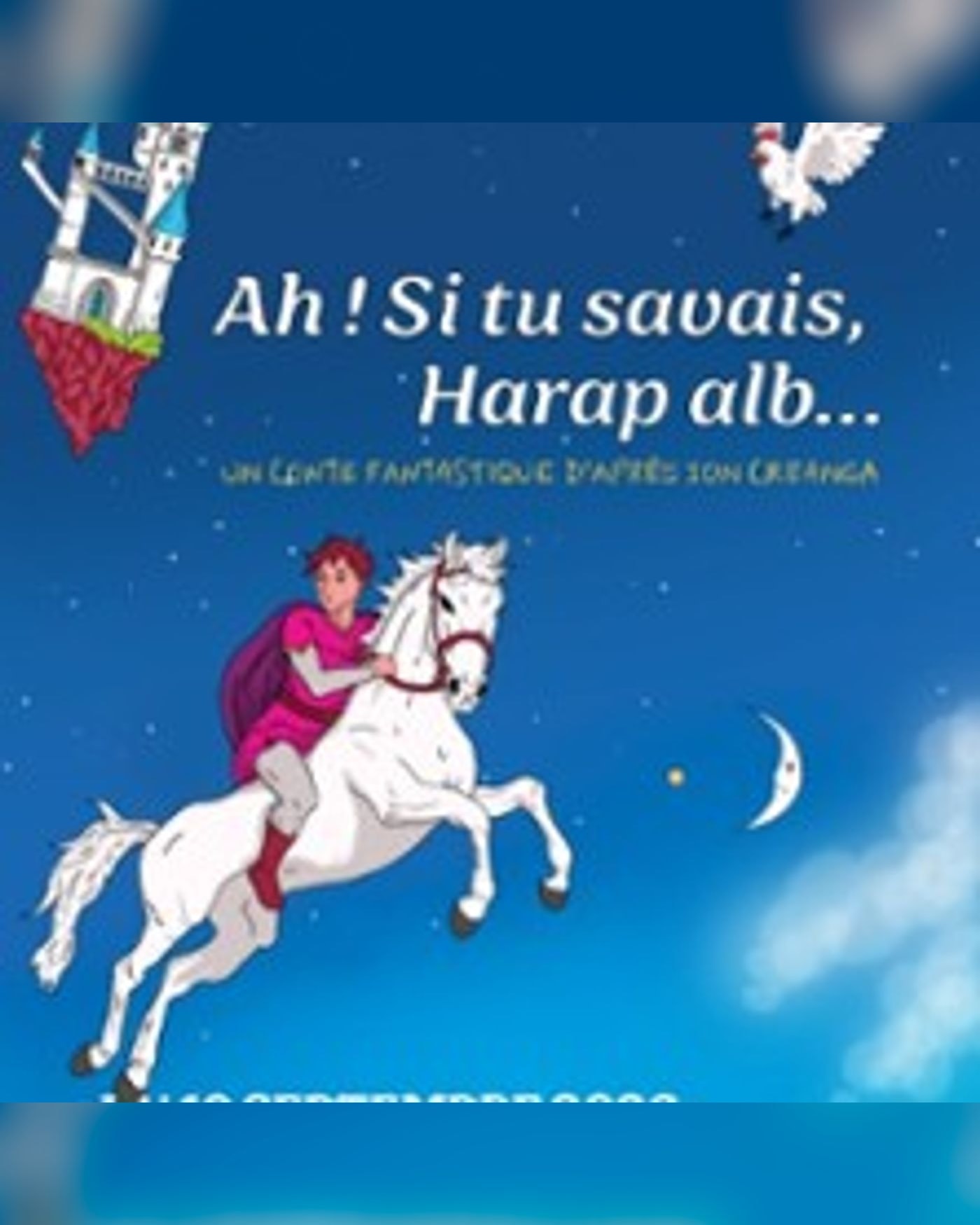Ah, si Tu Savais, Harap Alb