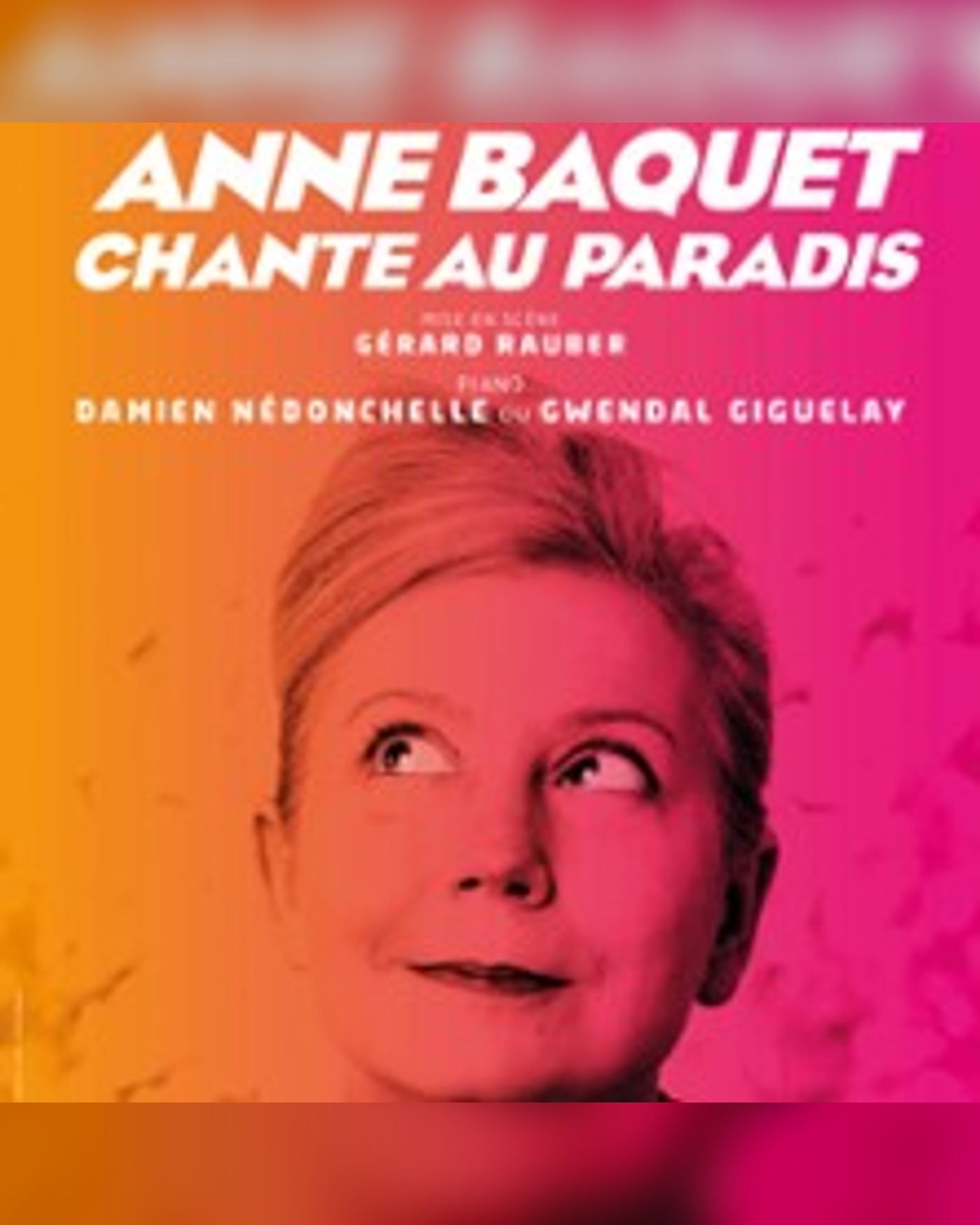 Anne Baquet Chante au Paradis - Le Lucernaire, Paris