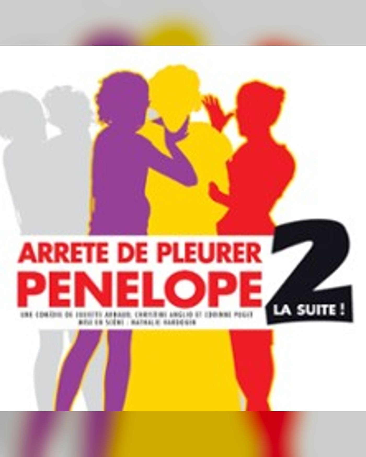 Arrête de Pleurer Pénélope 2 ! La Suite