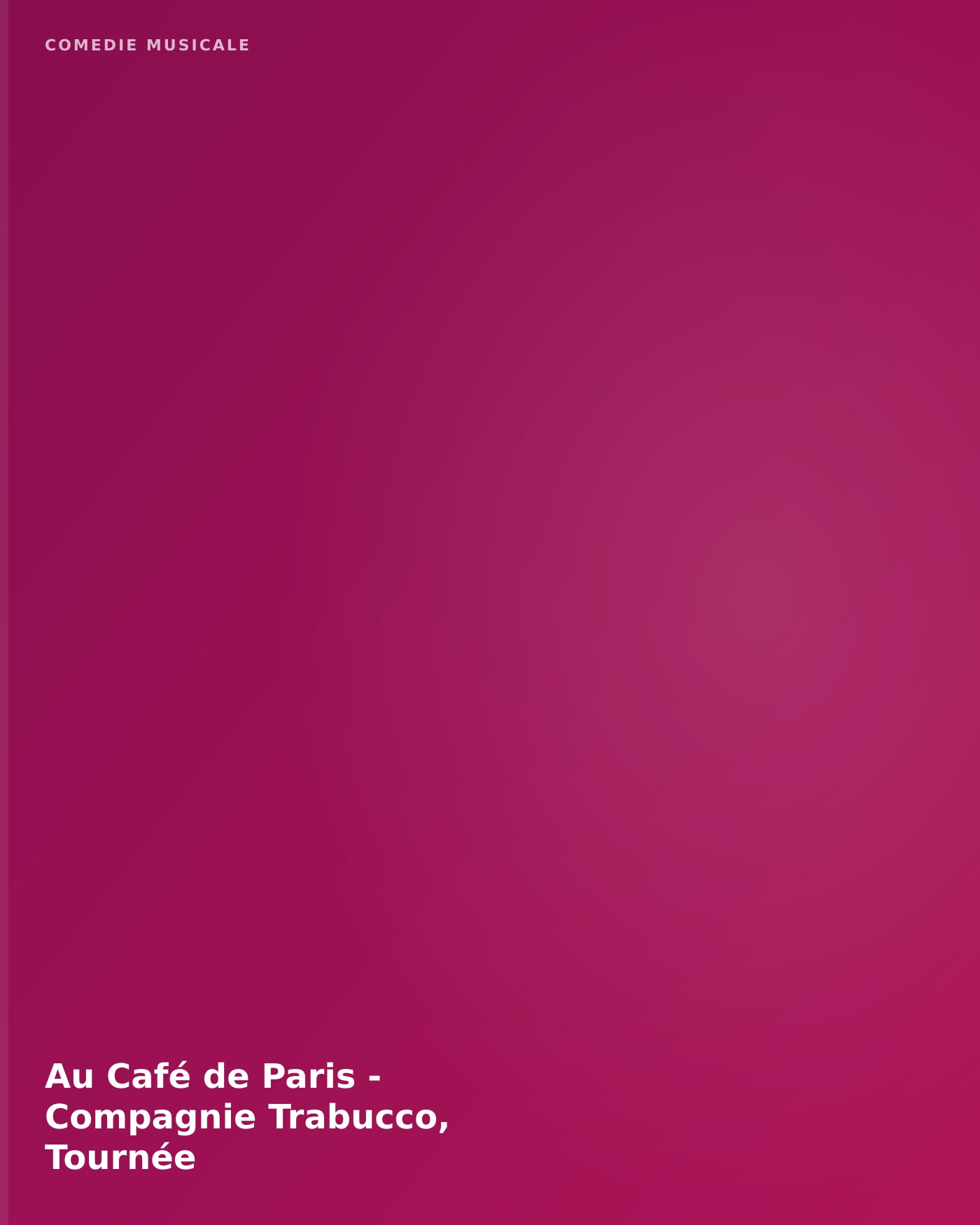 Au Café de Paris - Compagnie Trabucco, Tournée