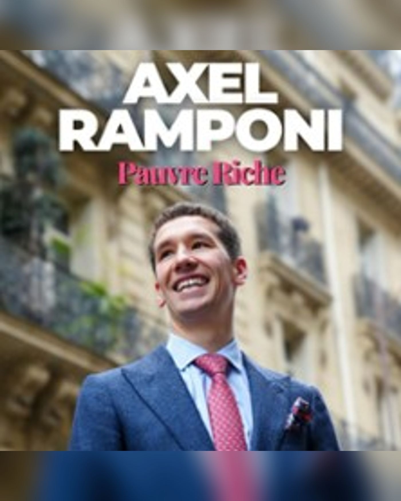 Axel Ramponi - Pauvre Riche