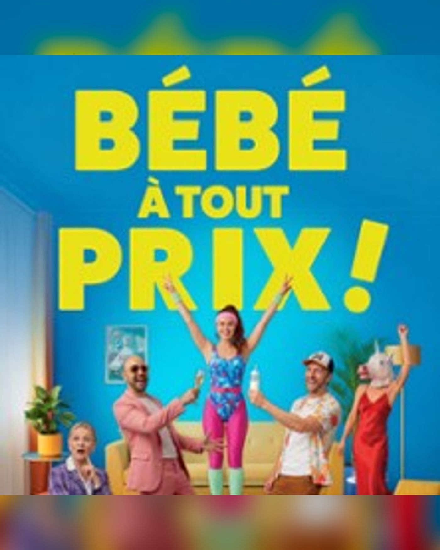 Poster for the show Bébé A Tout Prix !, Theatre du Marais