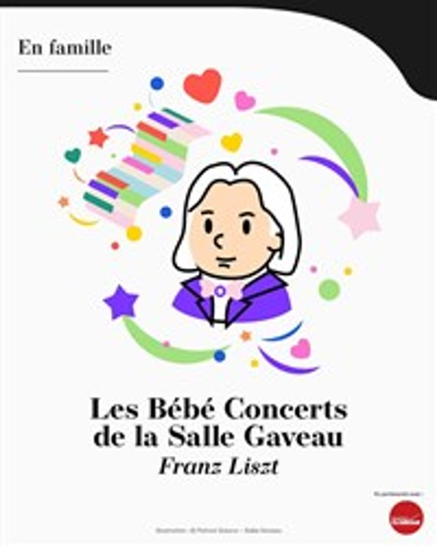 Affiche du spectacle Bébé Concert : Franz Liszt, Salle Gaveau