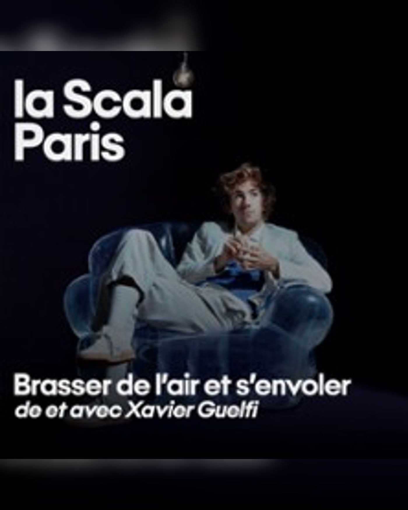 Poster for the show Brasser de l’air et s’envoler, La Scala - La Piccola