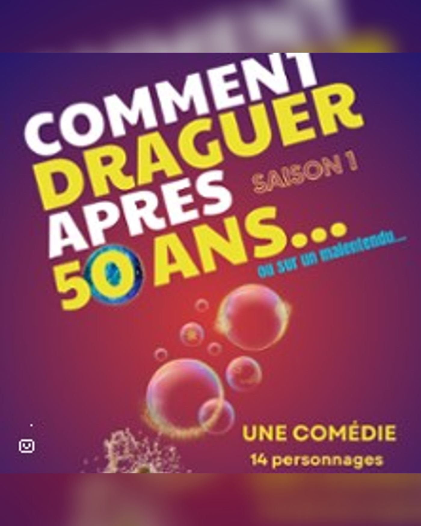 Comment Draguer Après 50 Ans - Tournée