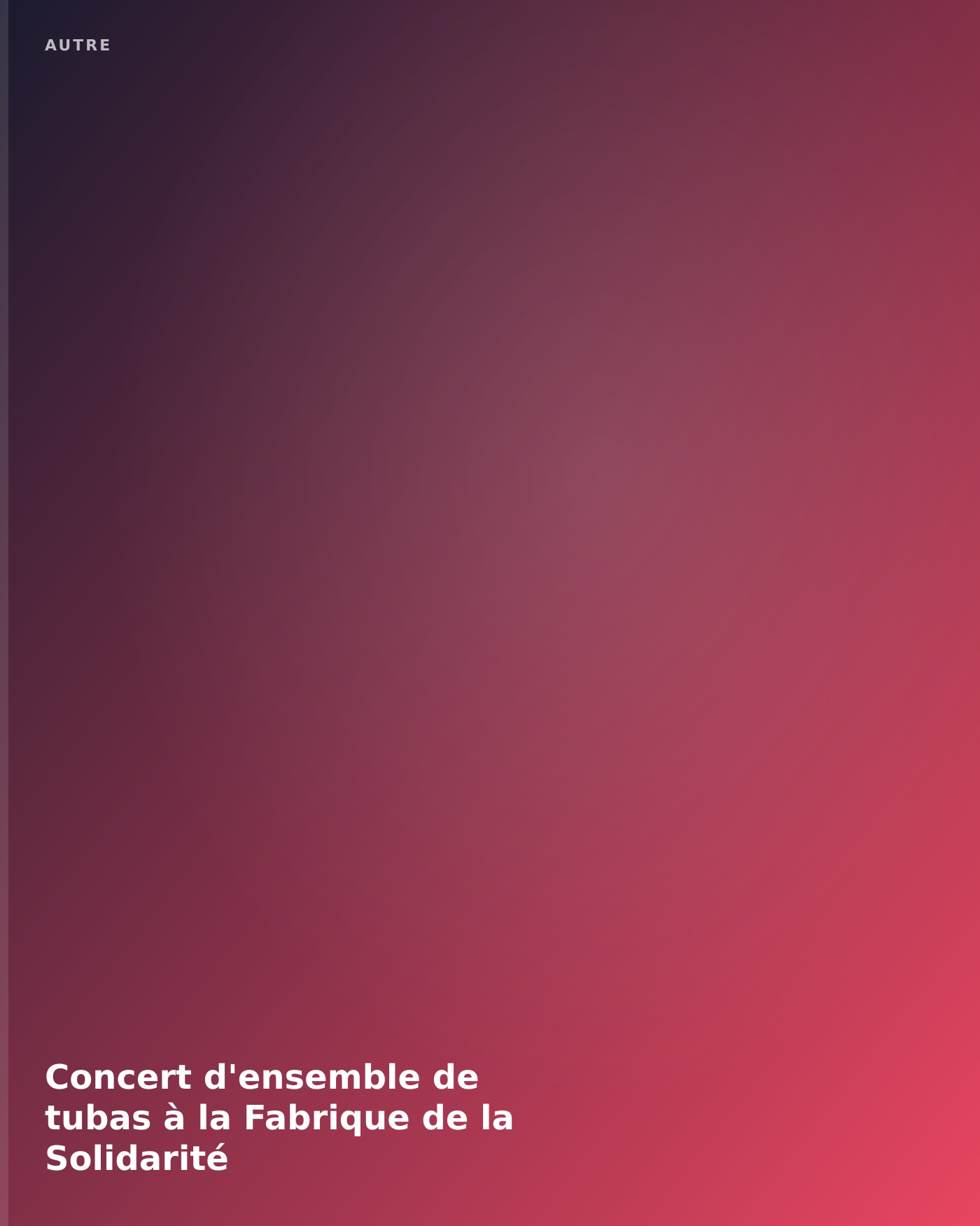 Affiche du concerto Concert d'ensemble de tubas à la Fabrique de la Solidarité