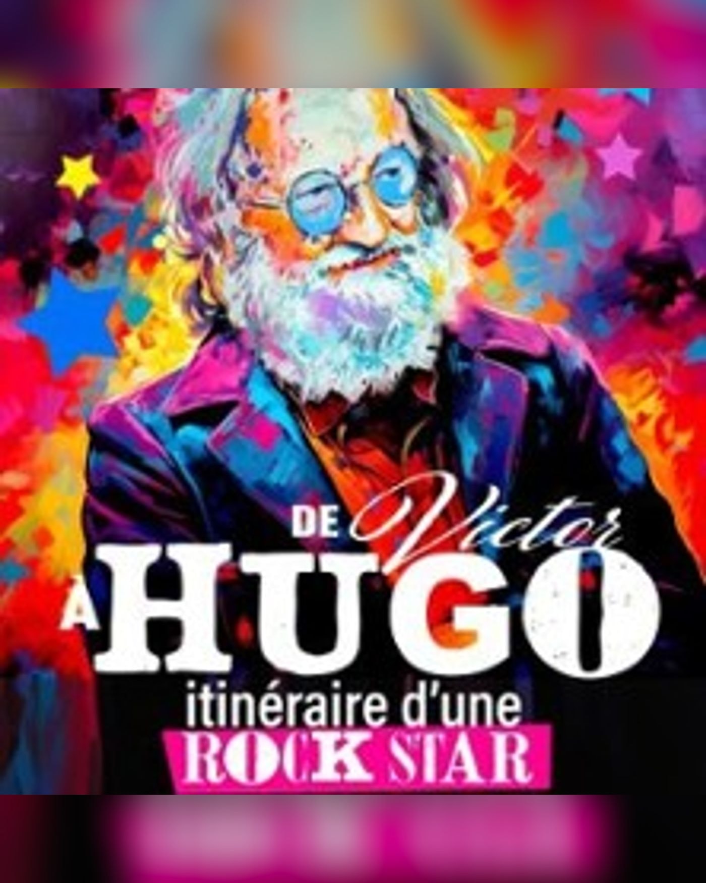 De Victor à Hugo, Itinéraire d'une Rock Star