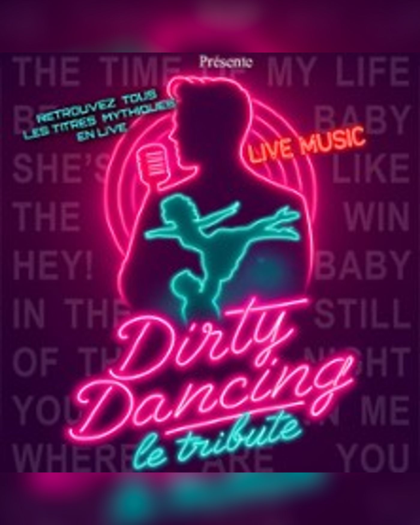 Dirty Dancing - Le Tribute