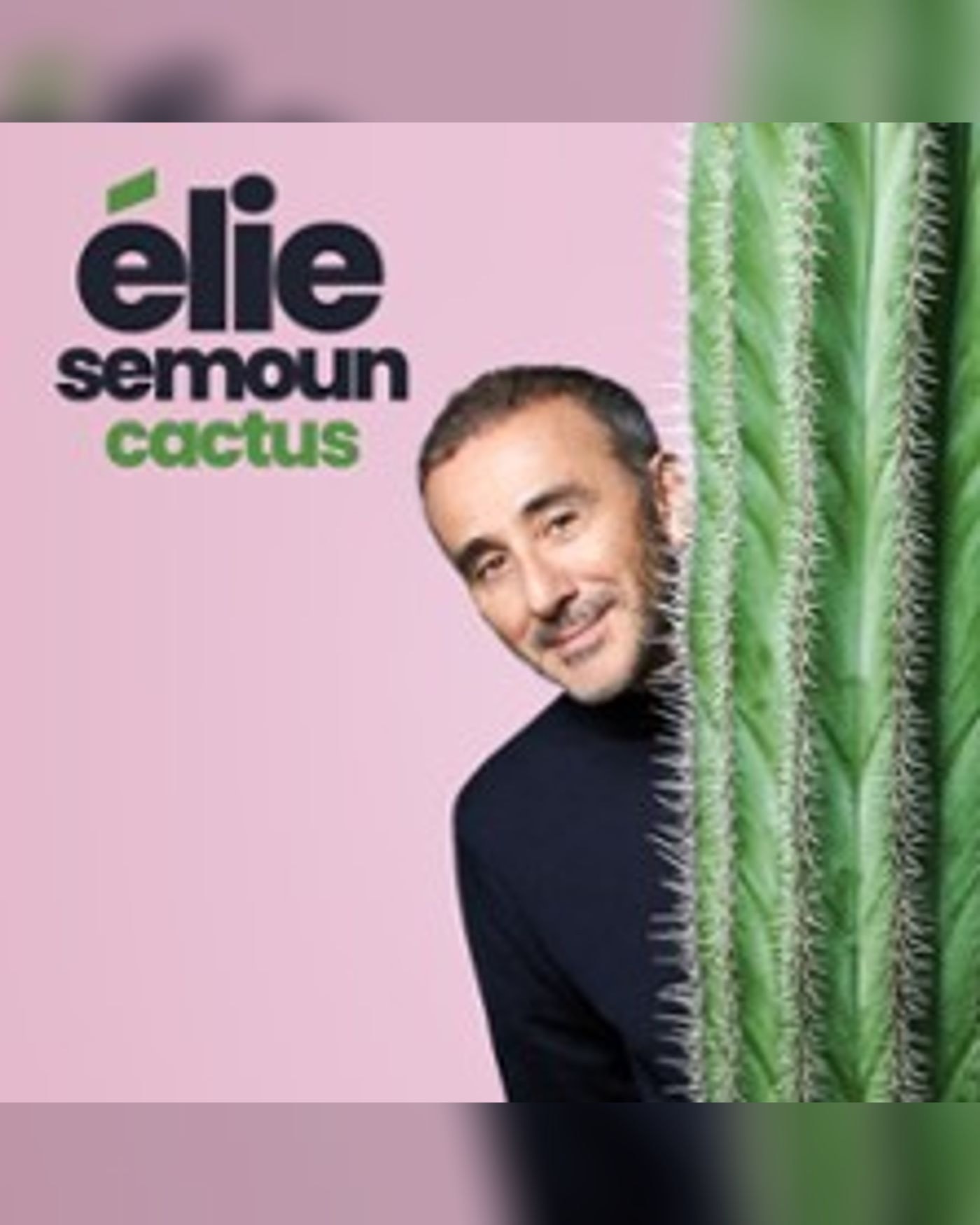 Elie Semoun - Cactus - Tournée