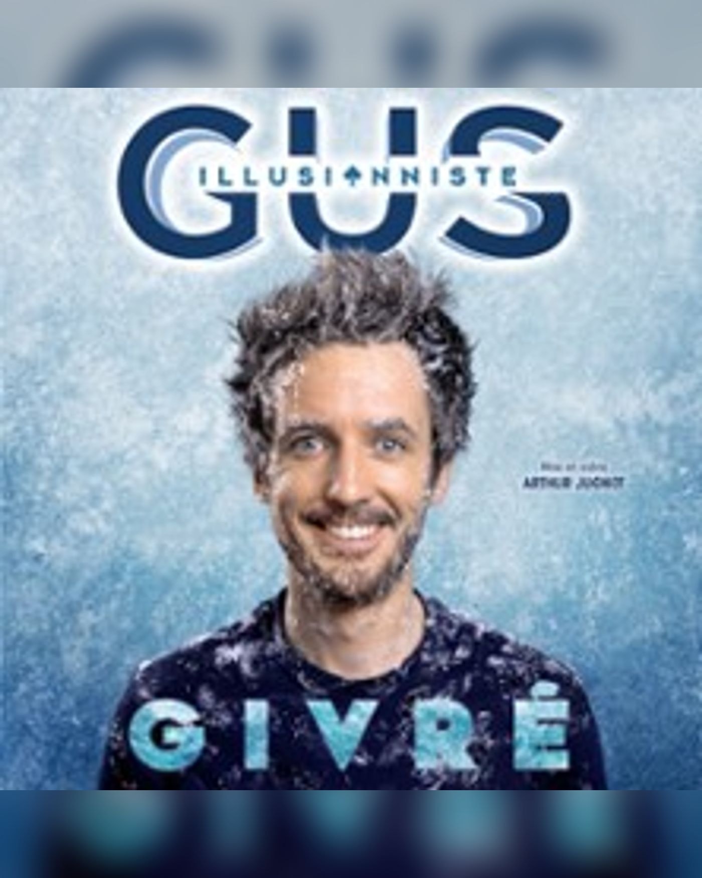 Gus Illusionniste - Givré - Tournée