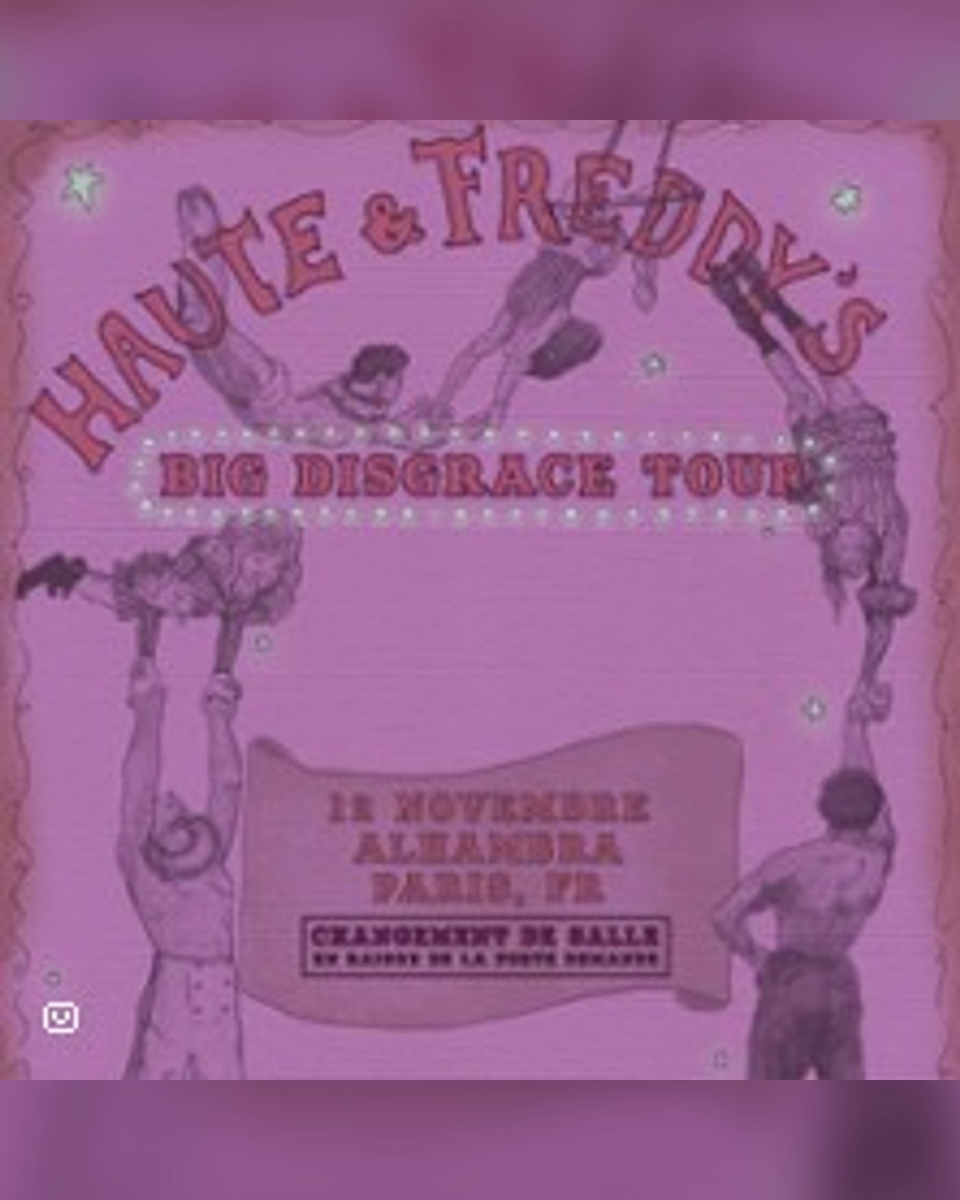 Haute & Freddy - Big Disgrace Tour