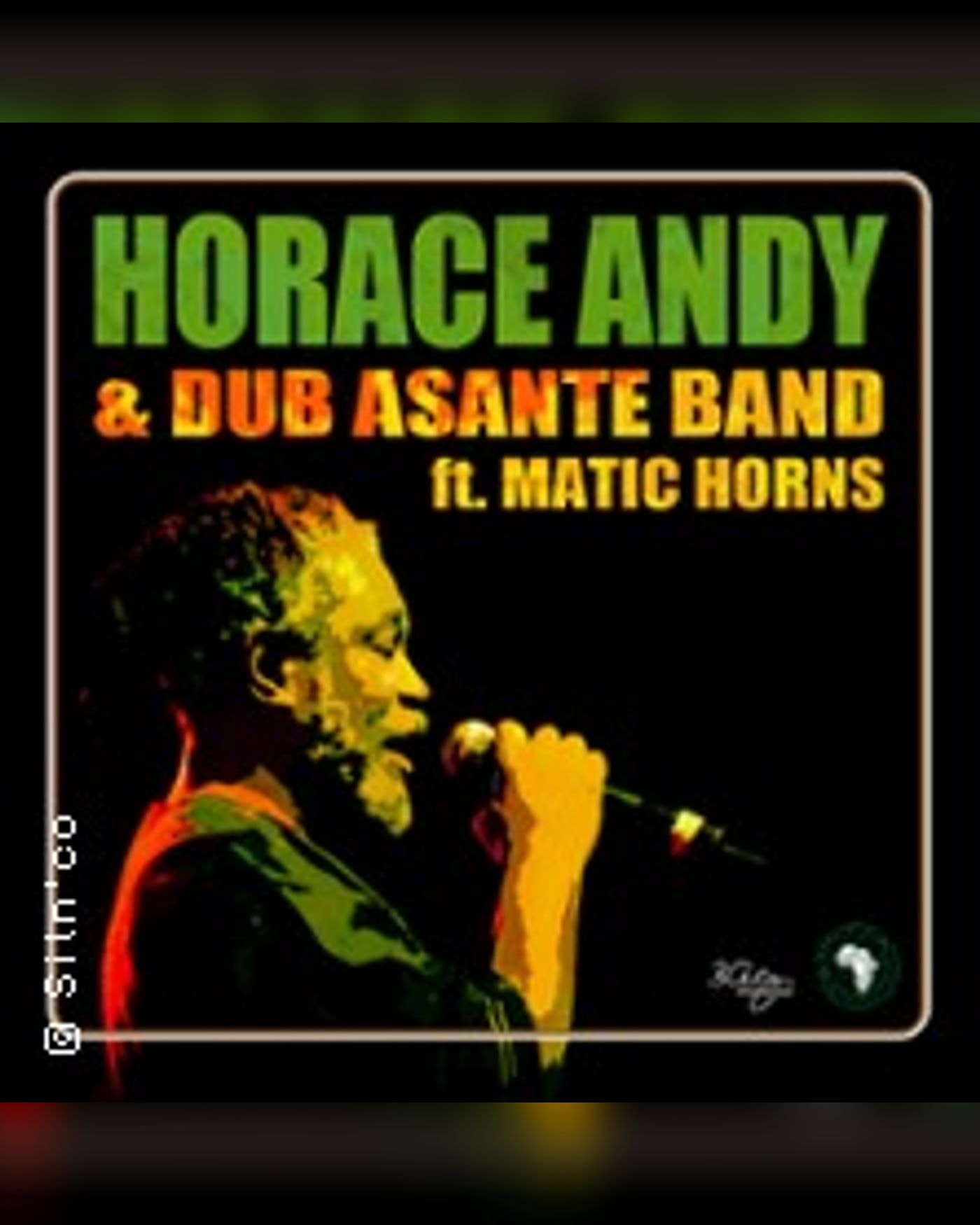 Horace Andy and the Dub Asante Band Ft. Matic Horns