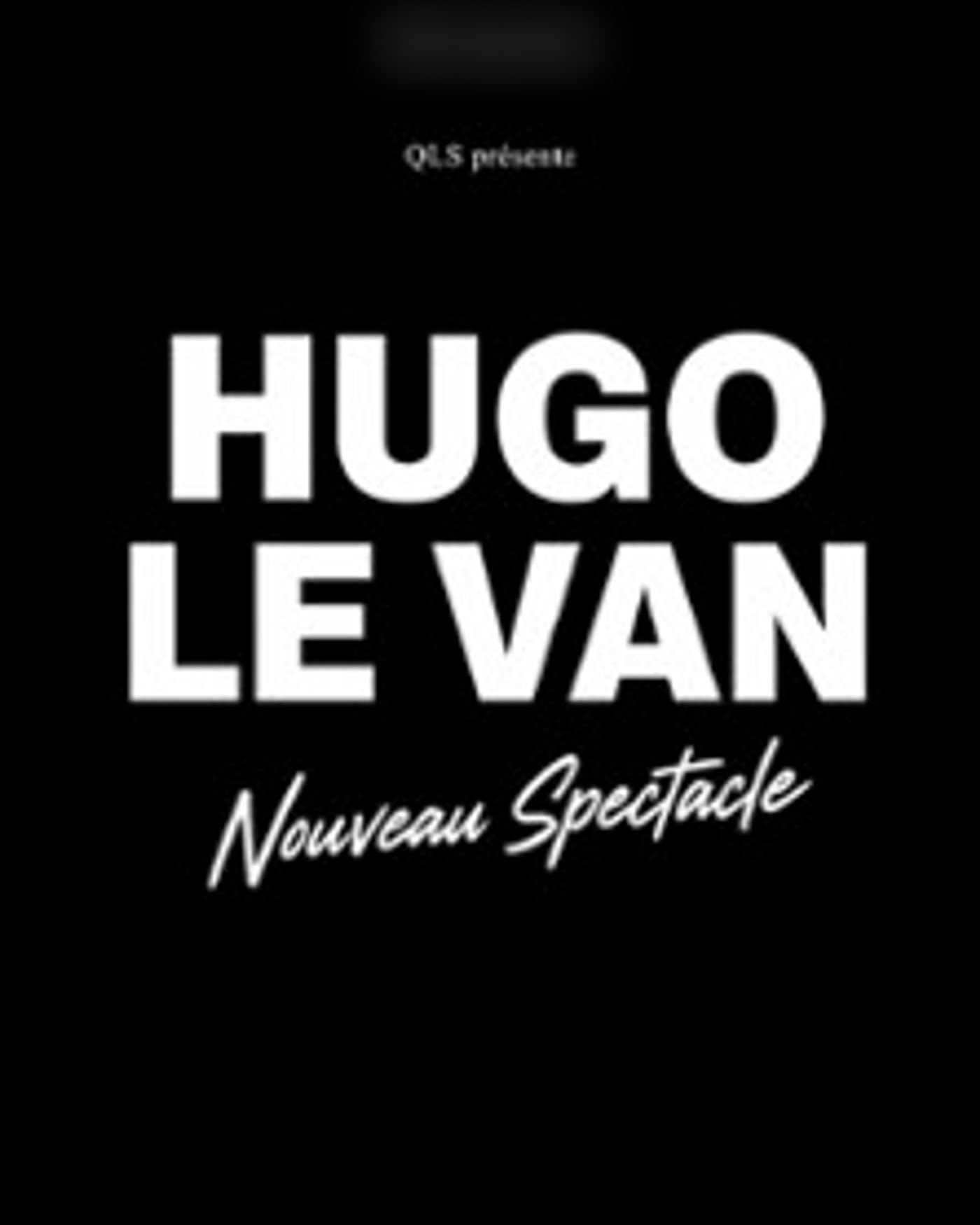 Hugo Le Van - Sacré Comédie, Paris