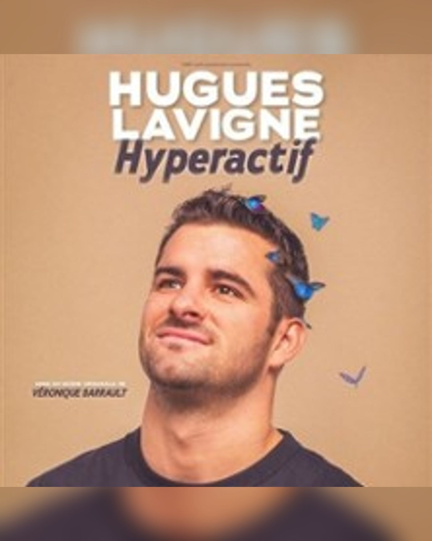 Affiche du spectacle Hugues Lavigne - Hyperactif - Tournée, Théâtre Jean Arp