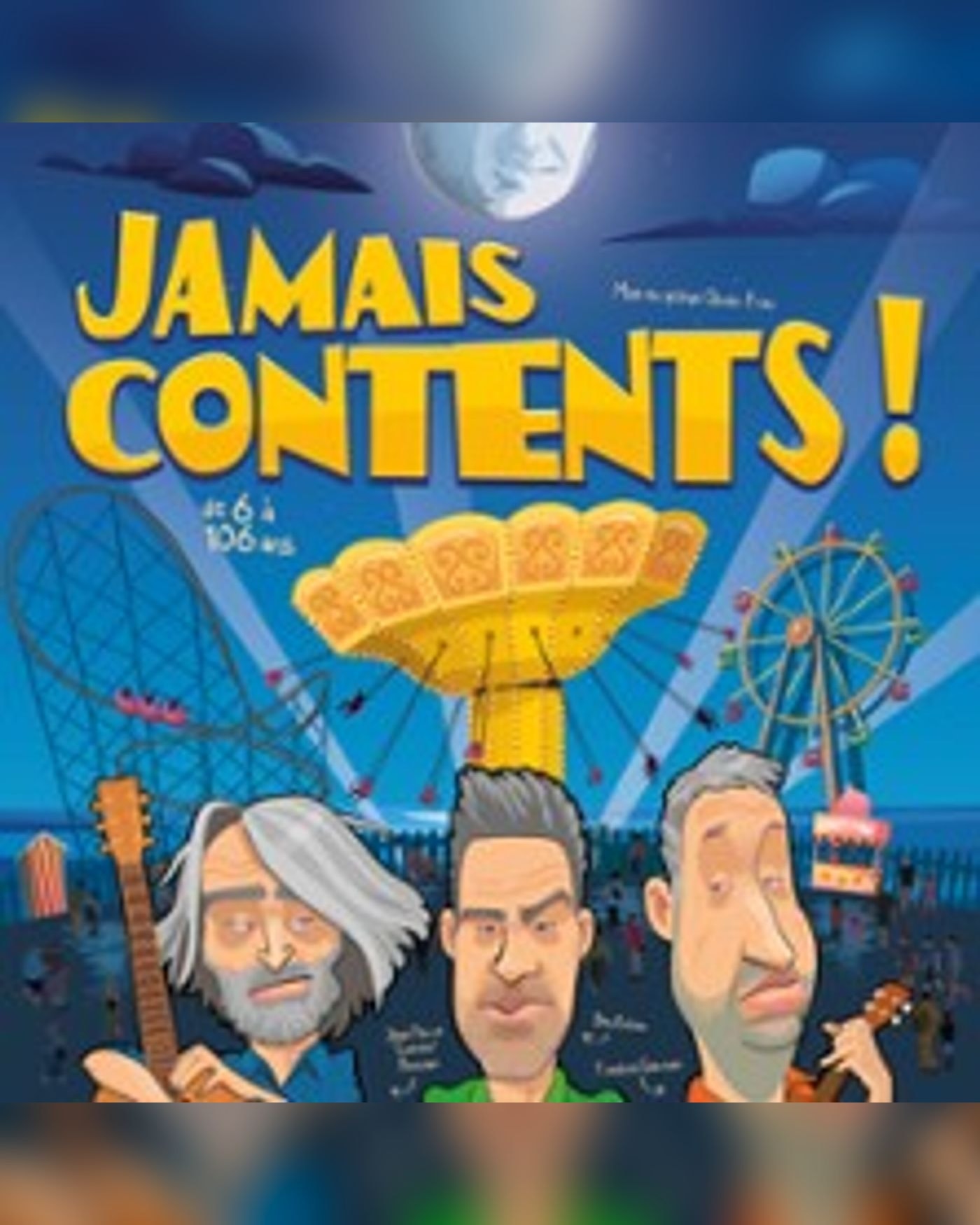 Jamais Contents ! Un spectacle complètement Souchon