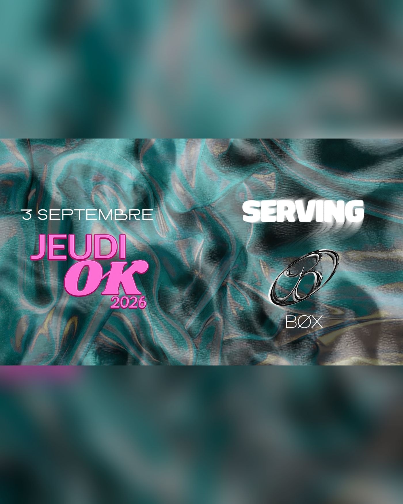 Jeudi OK: SERVlNG + BØX