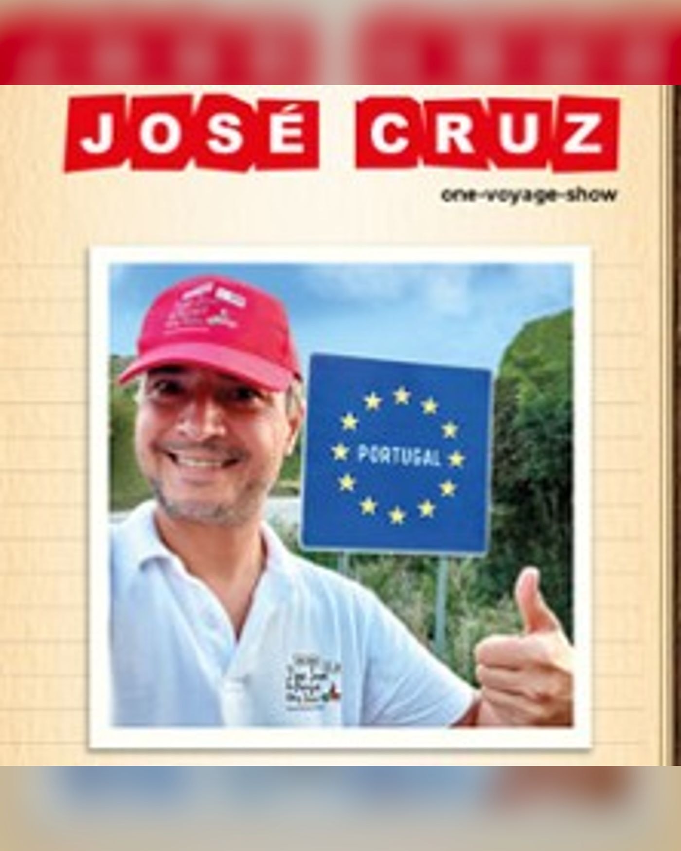 José Cruz - Portugal, Voyage au Centre du Monde, Tournée