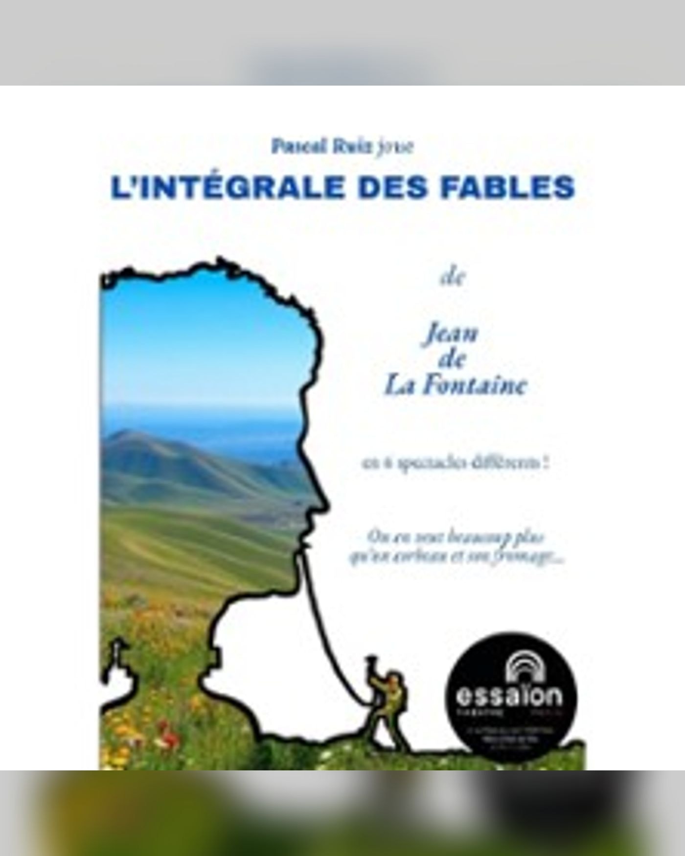 L’Intégrale des Fables - Essaïon Théâtre, Paris