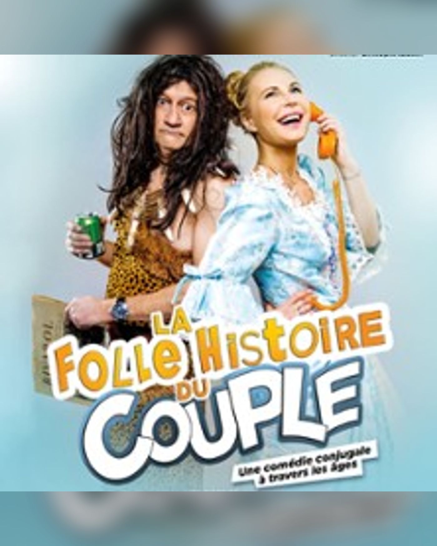 La Folle Histoire du Couple - La Comédie Bastille, Paris