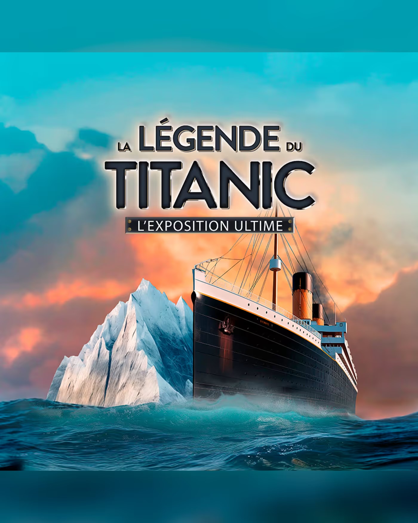 La Légende du Titanic : L’exposition ultime