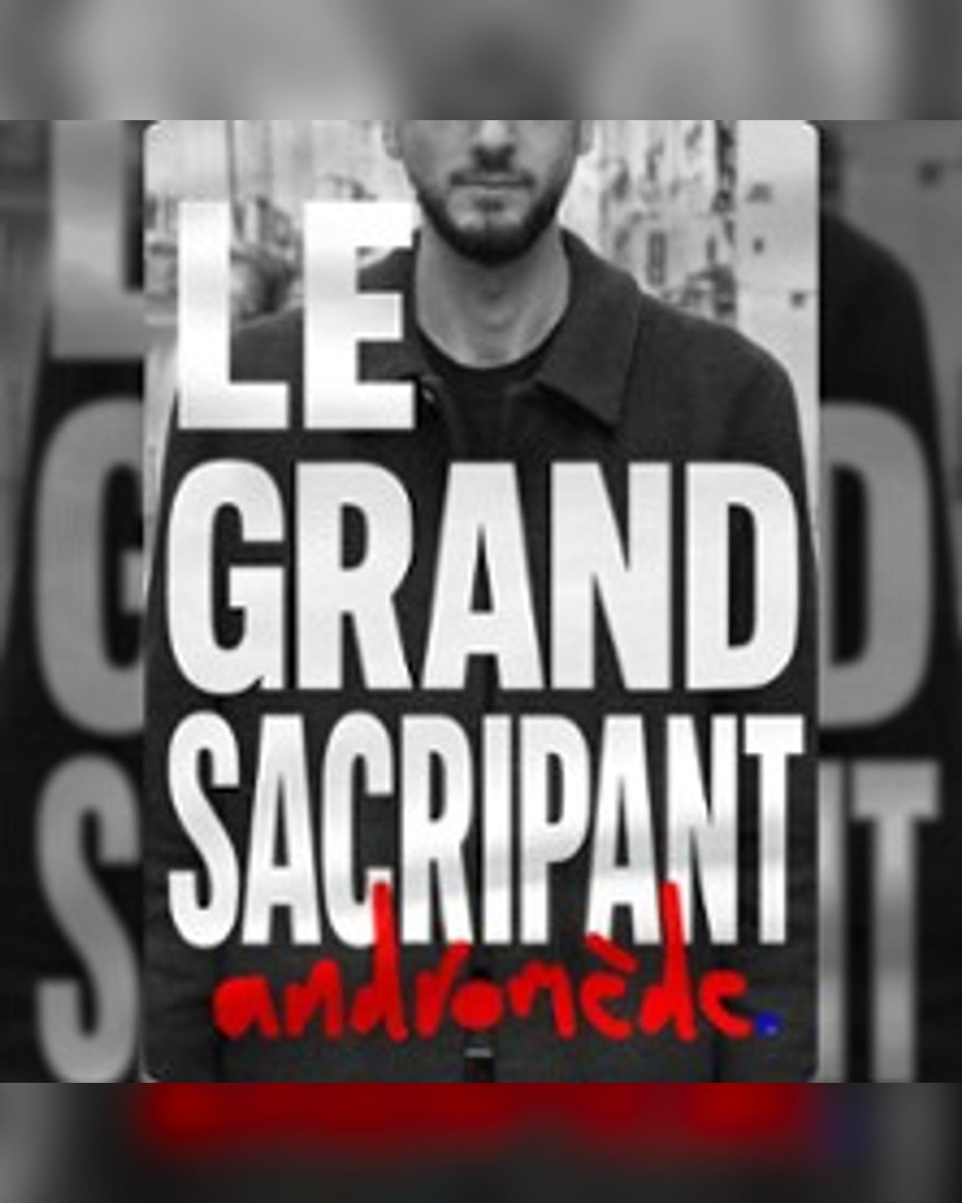 Affiche du spectacle Le Grand Sacripant - Andromède, Le Montorgueil - Scène des Halles