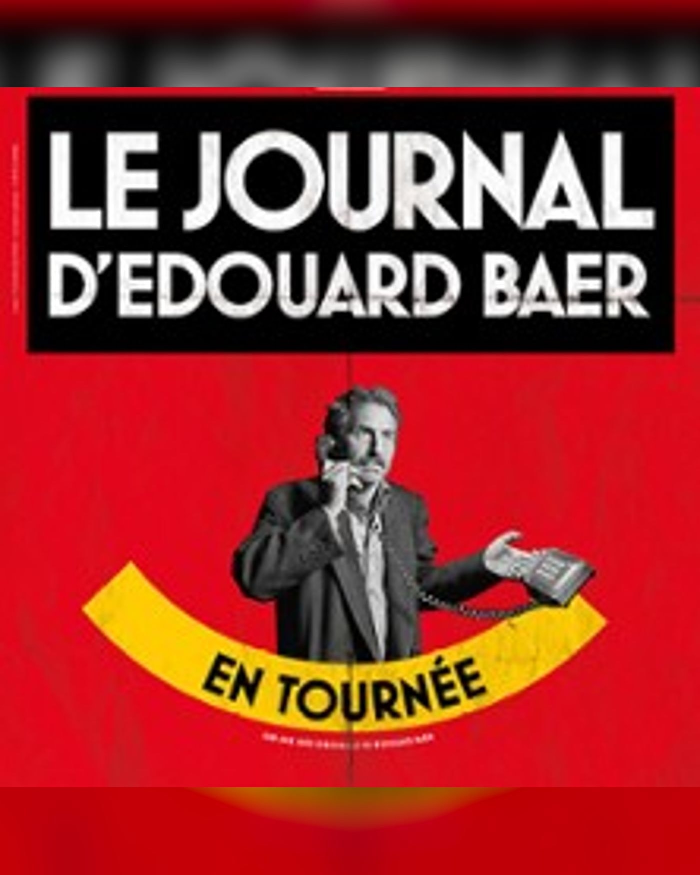 Le Journal d'Edouard Baer à Serris