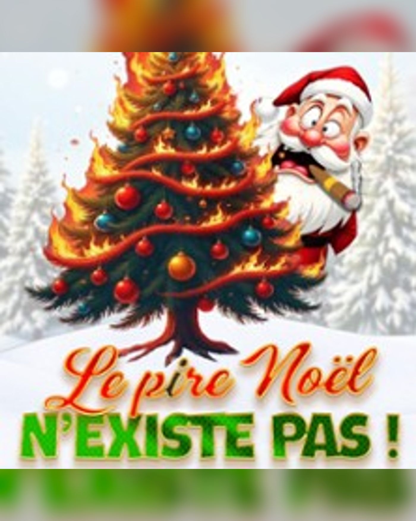 Le Pire Noël N'Existe Pas !