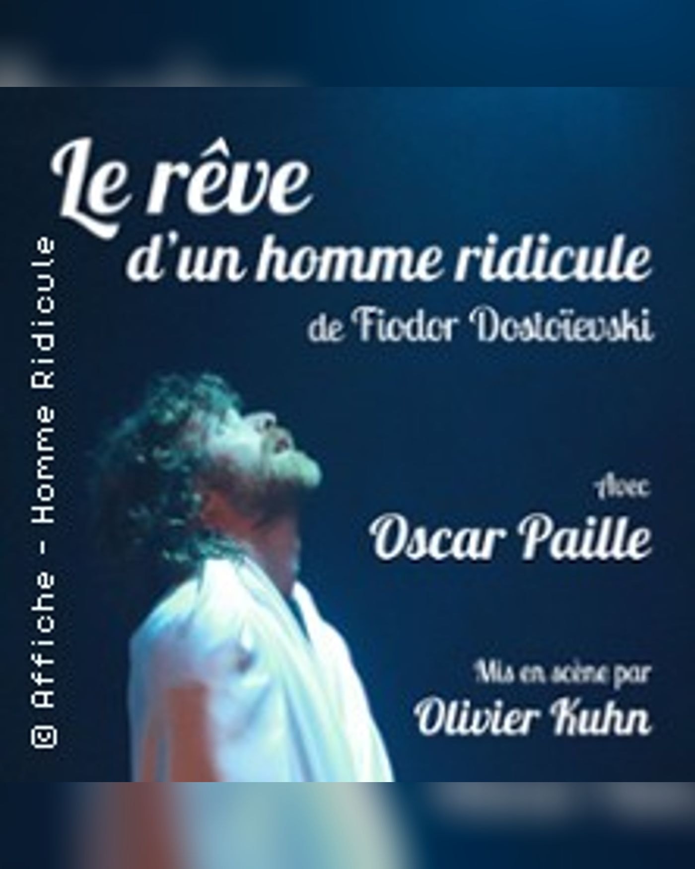 Poster for the show Le Rêve d'un Homme Ridicule, La Comédie St-Michel - Petite Salle