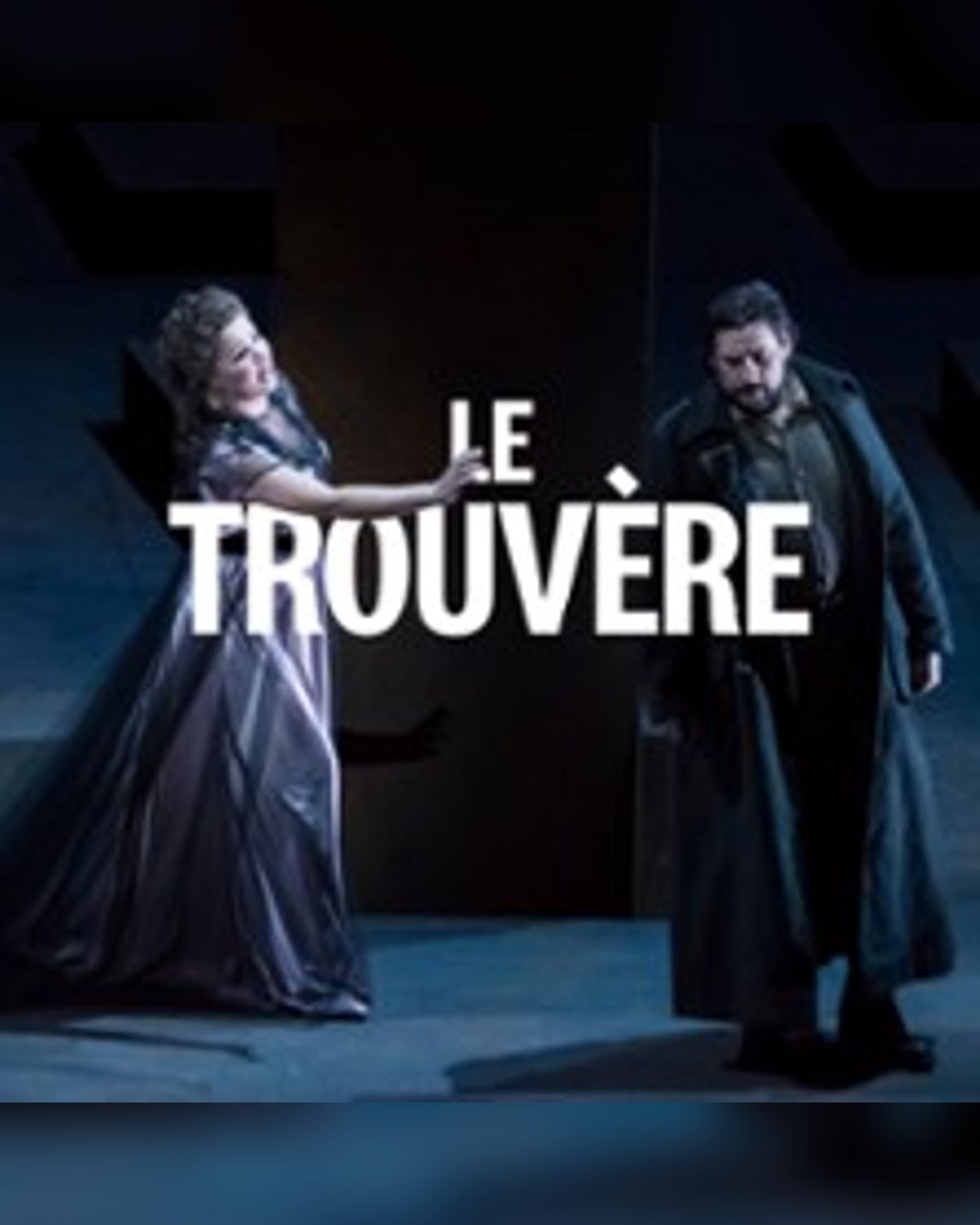 Le Trouvère - Opéra Bastille, Paris