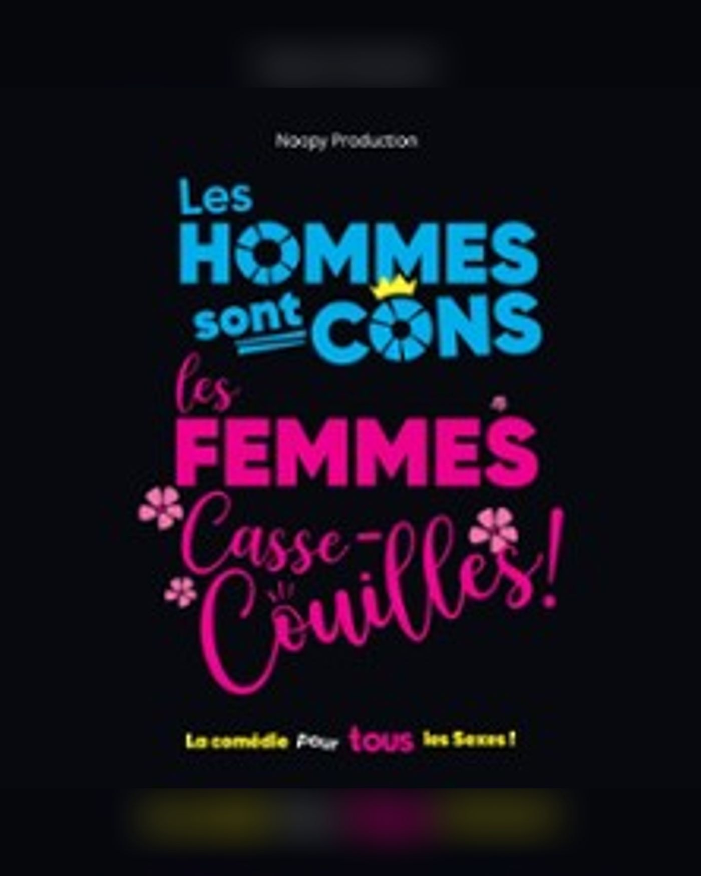 Les Hommes sont Cons, les Femmes Casse-Couilles !