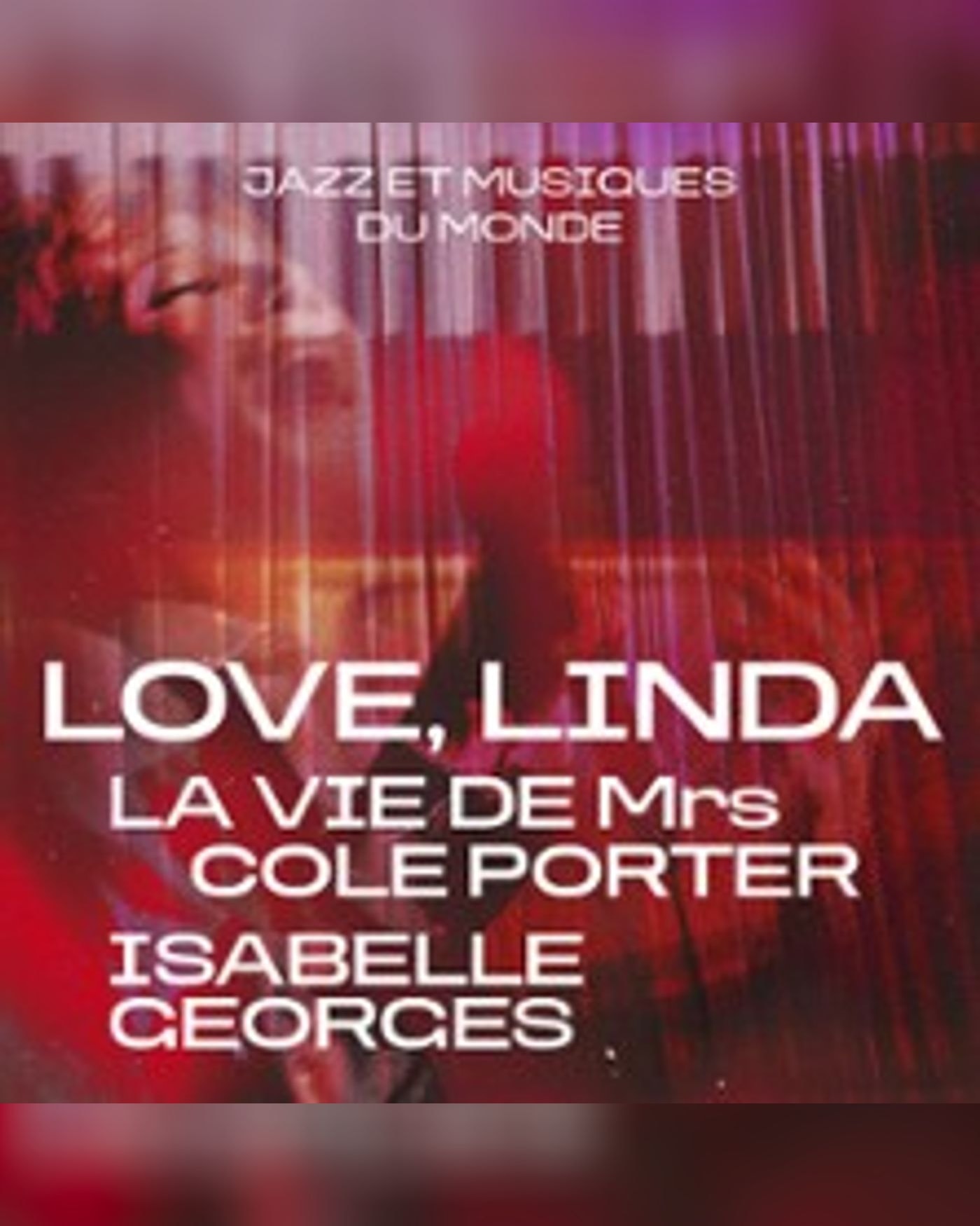Love, Linda - La Vie de Mrs Cole Porter