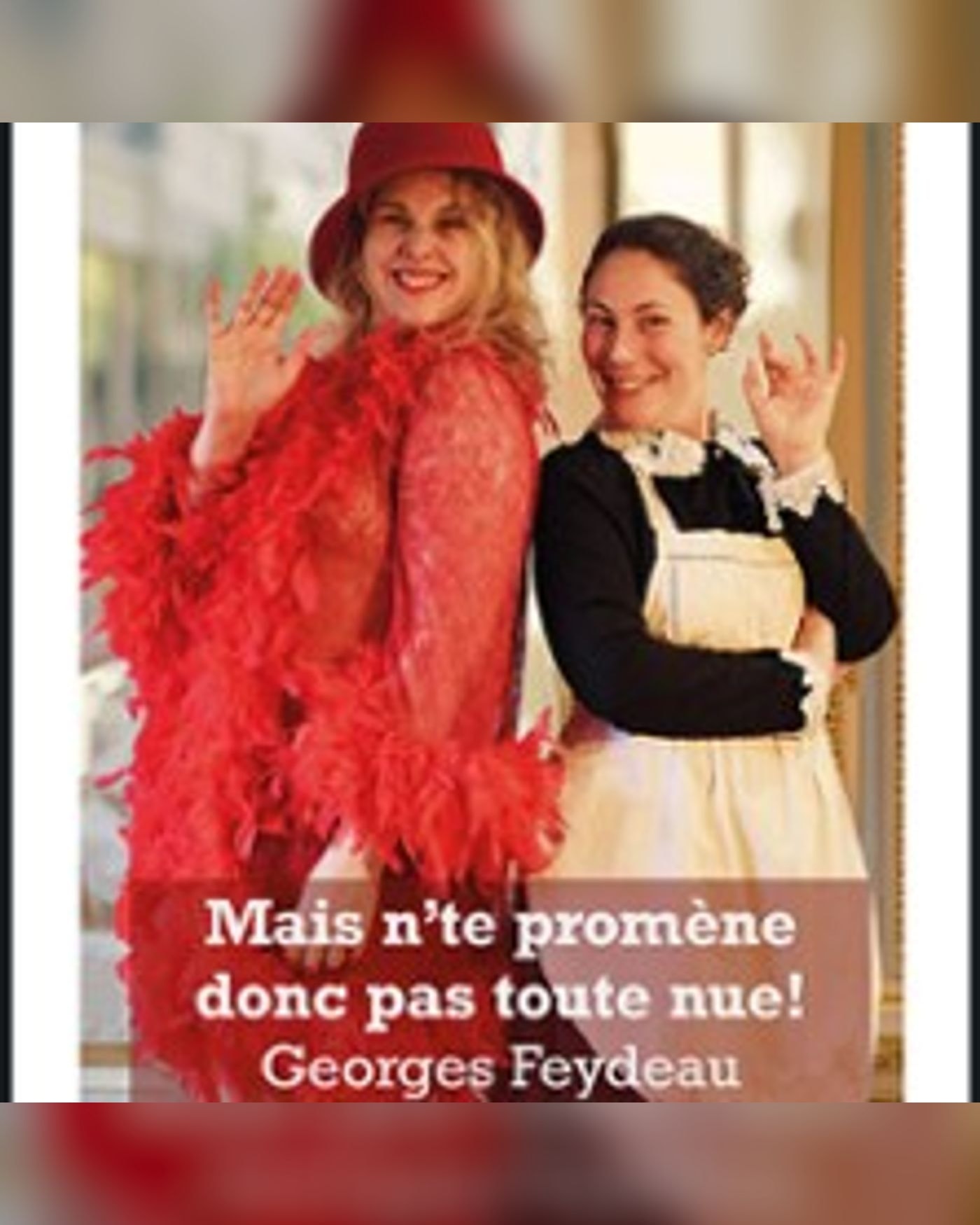 Mais N'te Promène Donc Pas Toute Nue ! - Laurette Théâtre, Paris