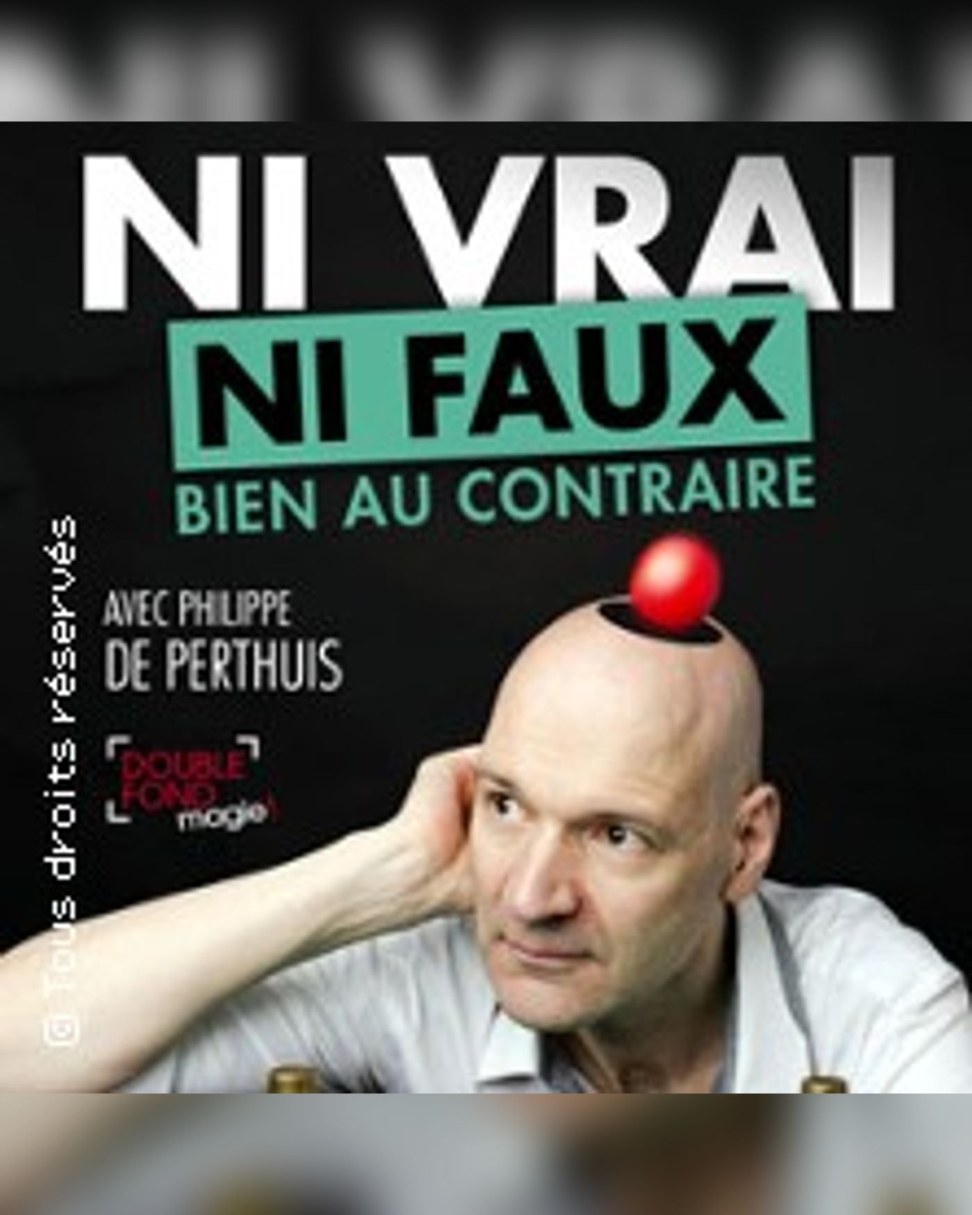 Ni Vrai ni Faux Bien au Contraire