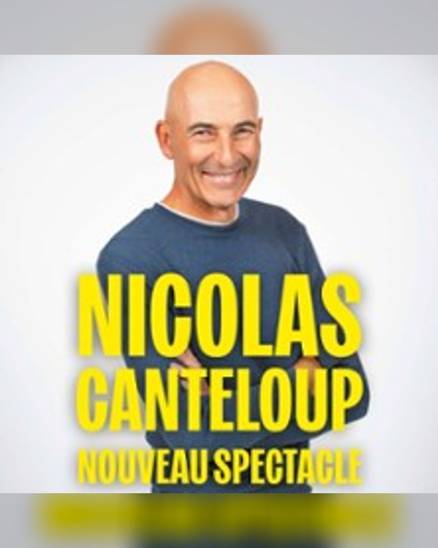Nicolas Canteloup - Nouveau Spectacle