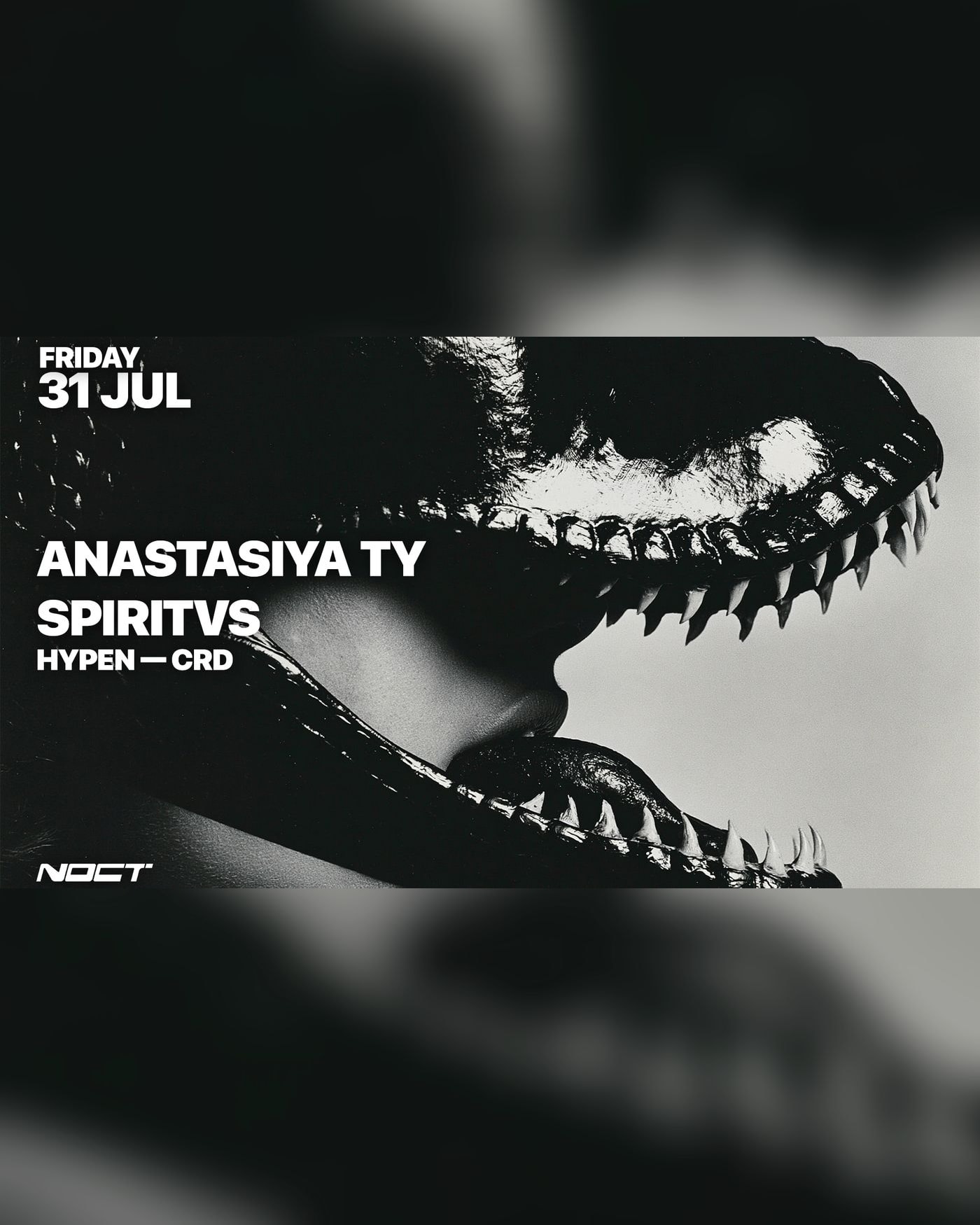NOCT PRESENTS: Anastasiya Ty, SPIRITVS, HYPEN, CRD