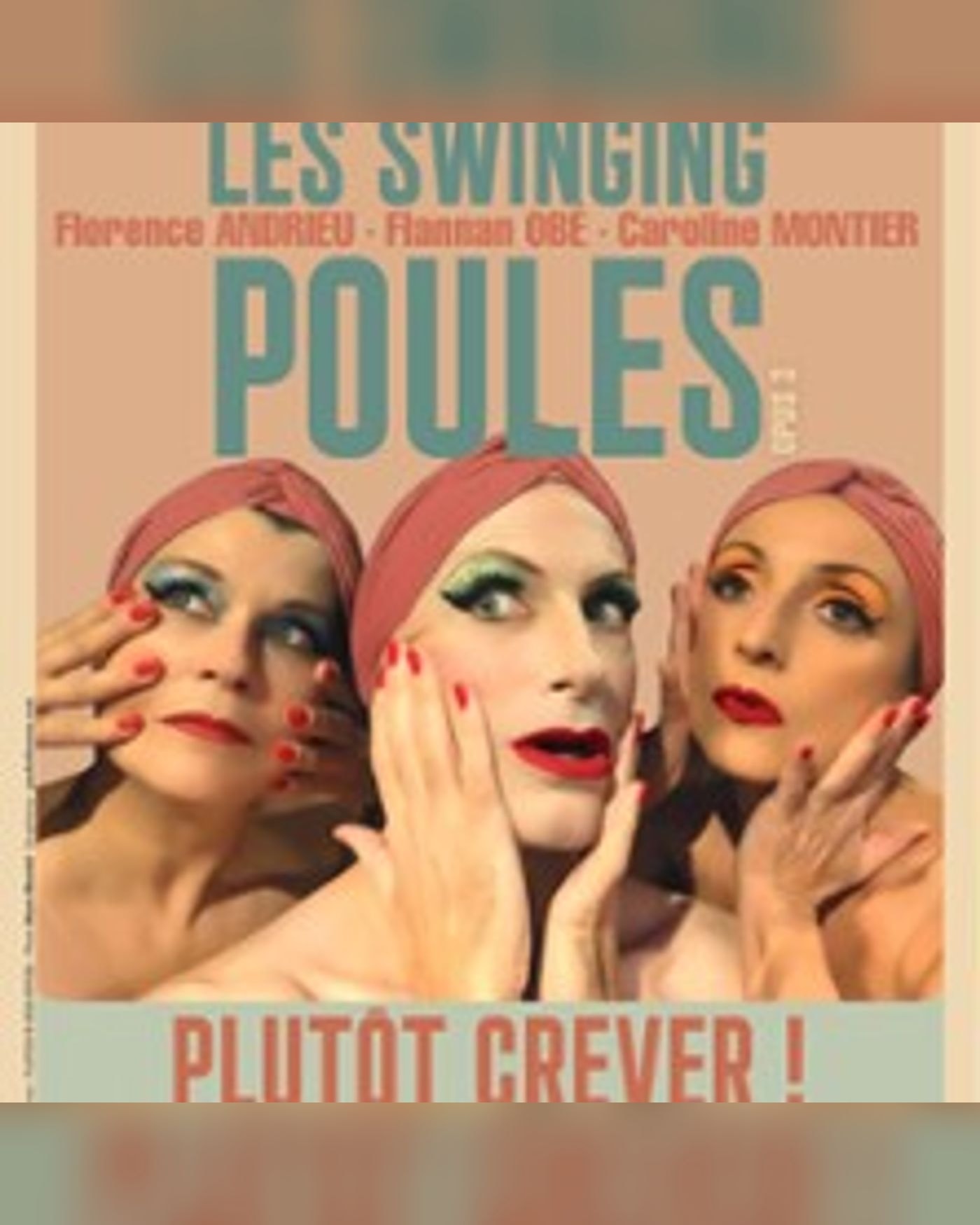 Plutôt Crever ! Les Swinging Poules - Comédie Bastille, Paris