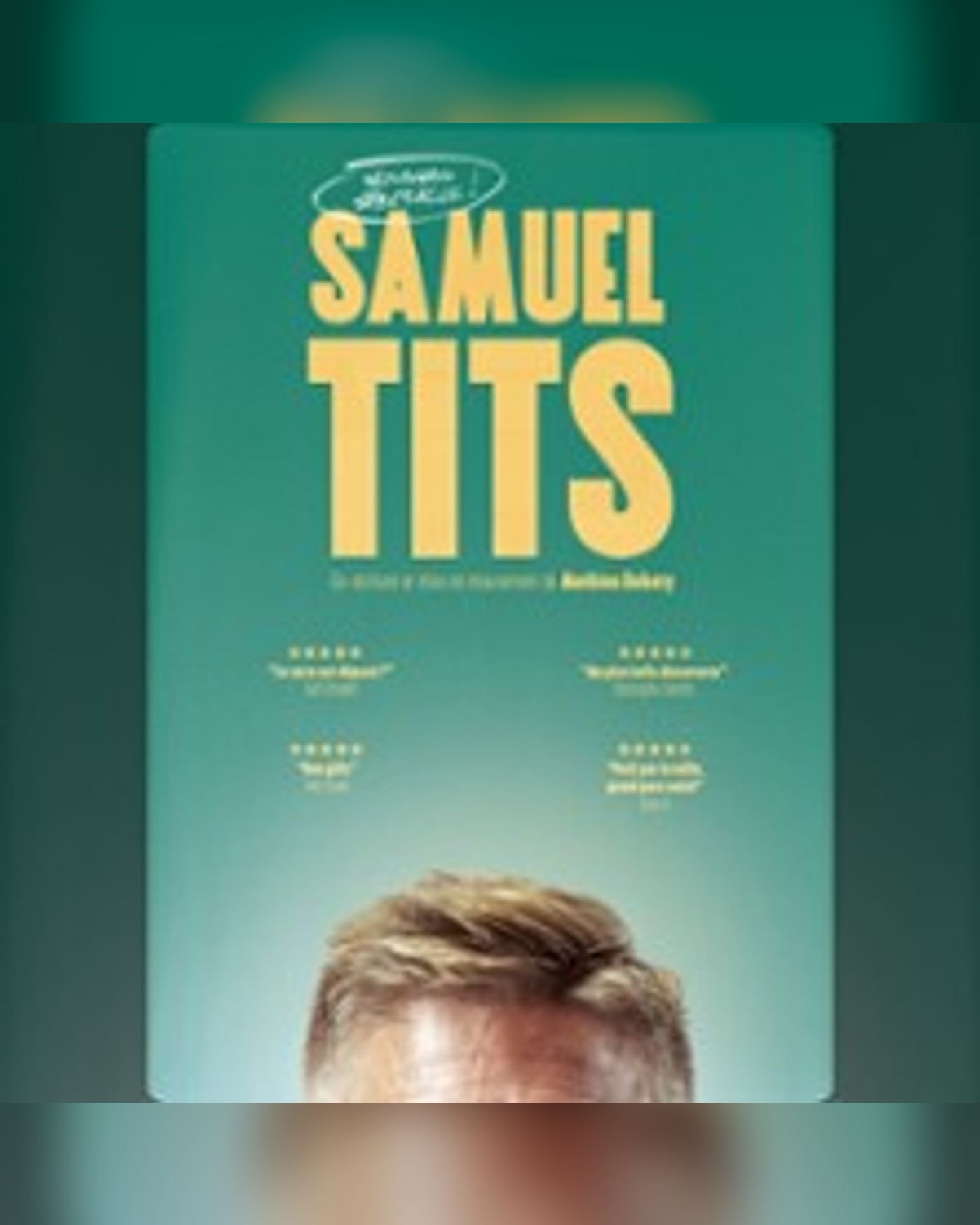 Affiche du spectacle Samuel Tits - Besoin D'exister, Le Montorgueil - Scène des Halles