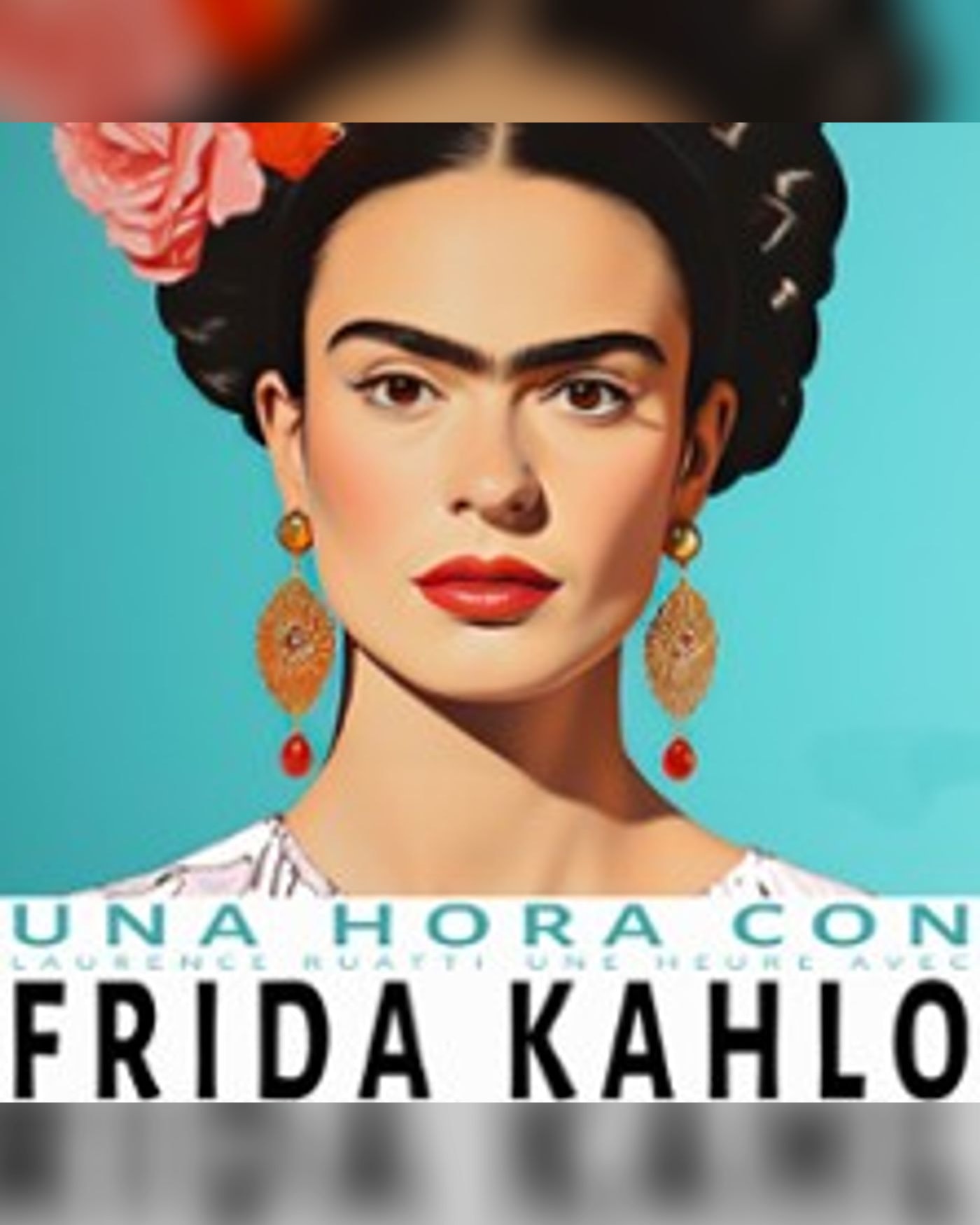 Une Heure Avec Frida Kahlo