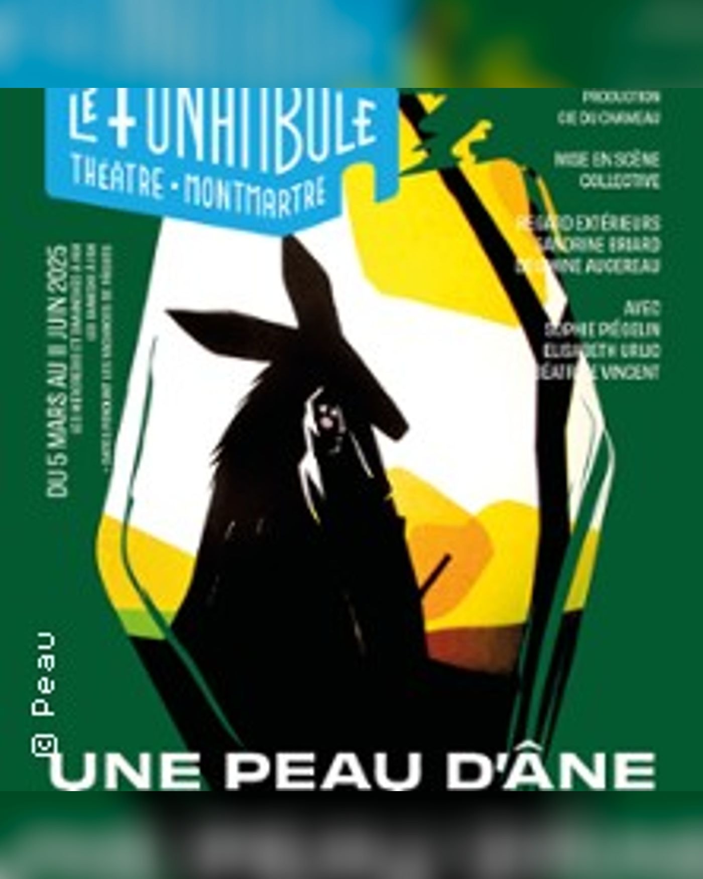 Affiche du spectacle Une Peau d'Ane, Le Funambule-Montmartre