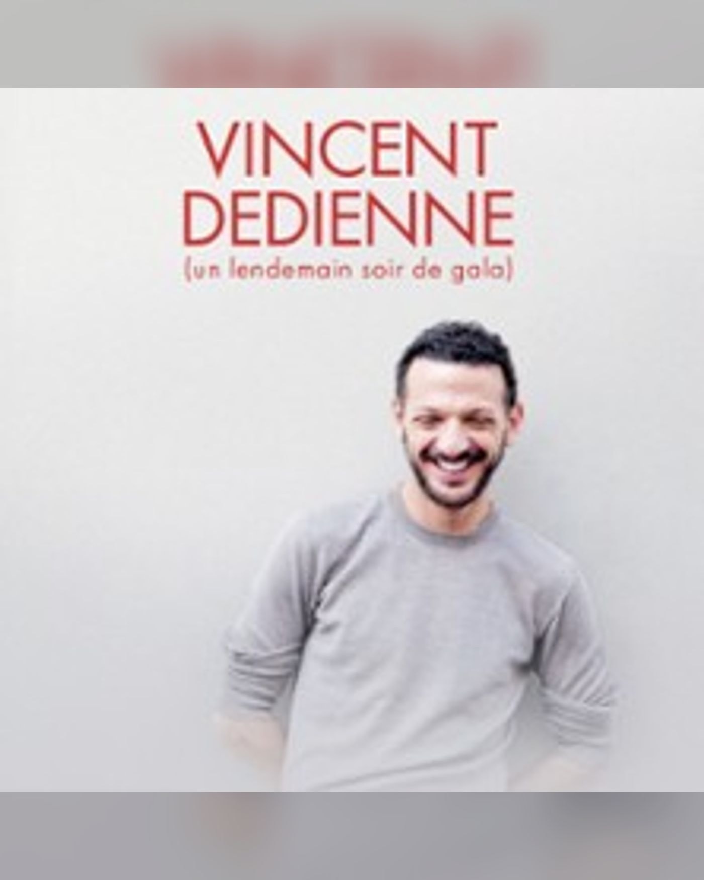 Vincent Dedienne - Un Lendemain Soir de Gala