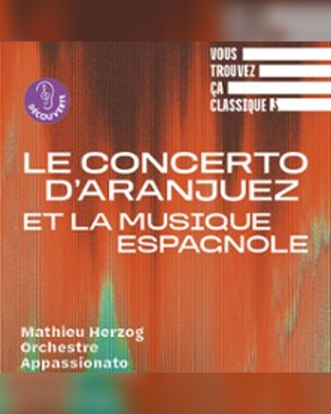Vous Trouvez ça Classique ? Le Concerto d’Aranjuez et la Musique Espagnole