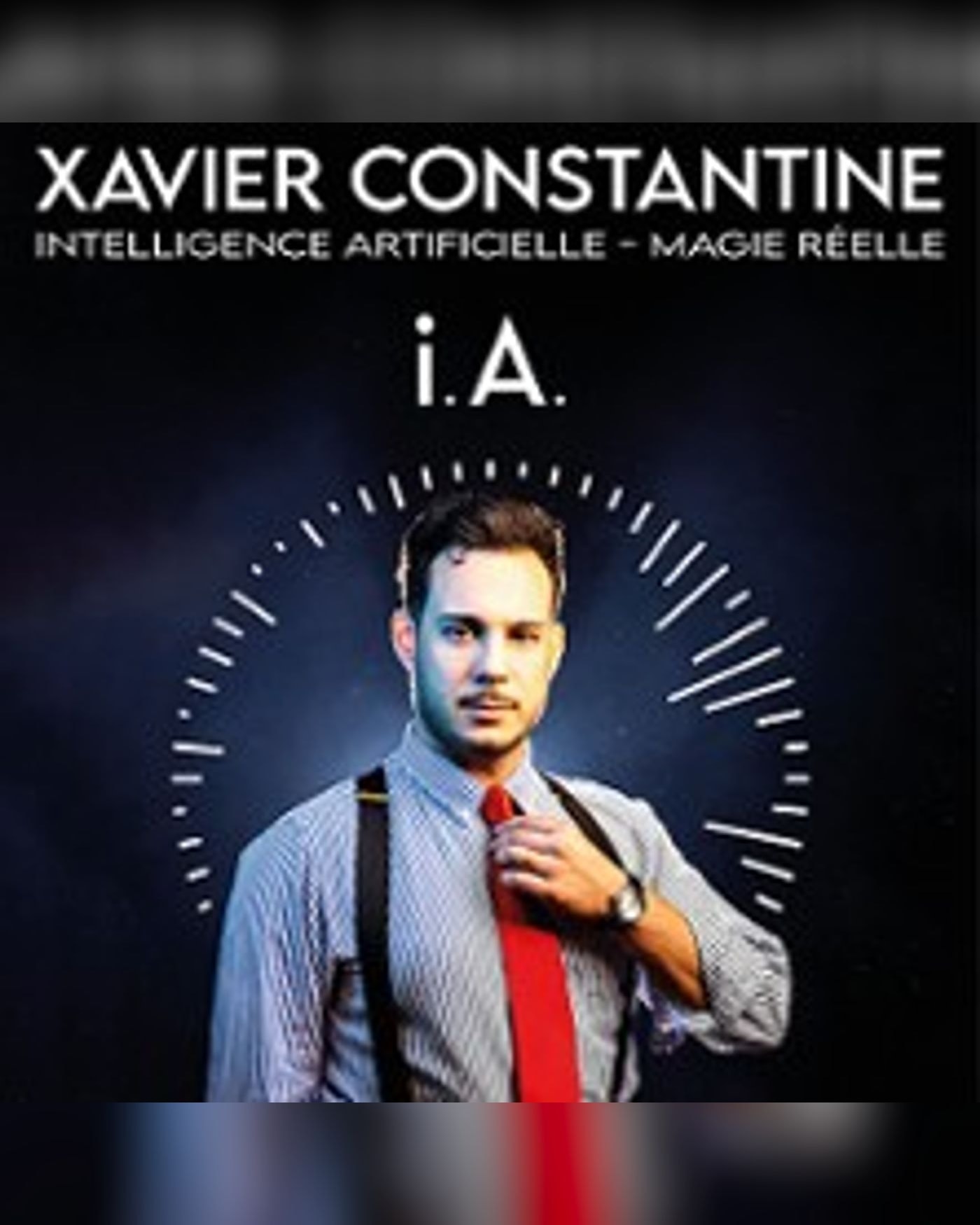 Xavier Constantine - Intelligence Artificielle, Magie Réelle