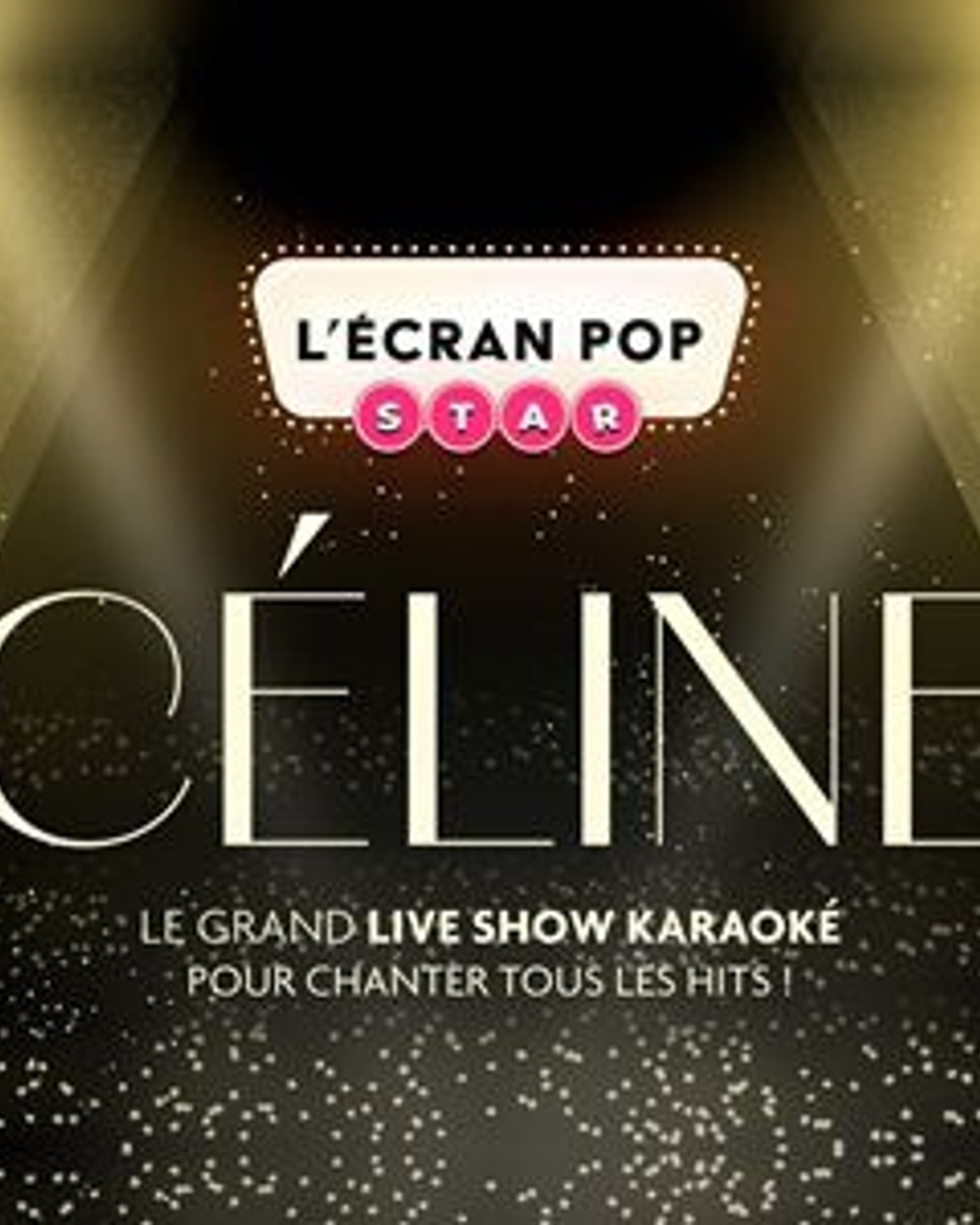 L'Ecran Pop Star — Celine