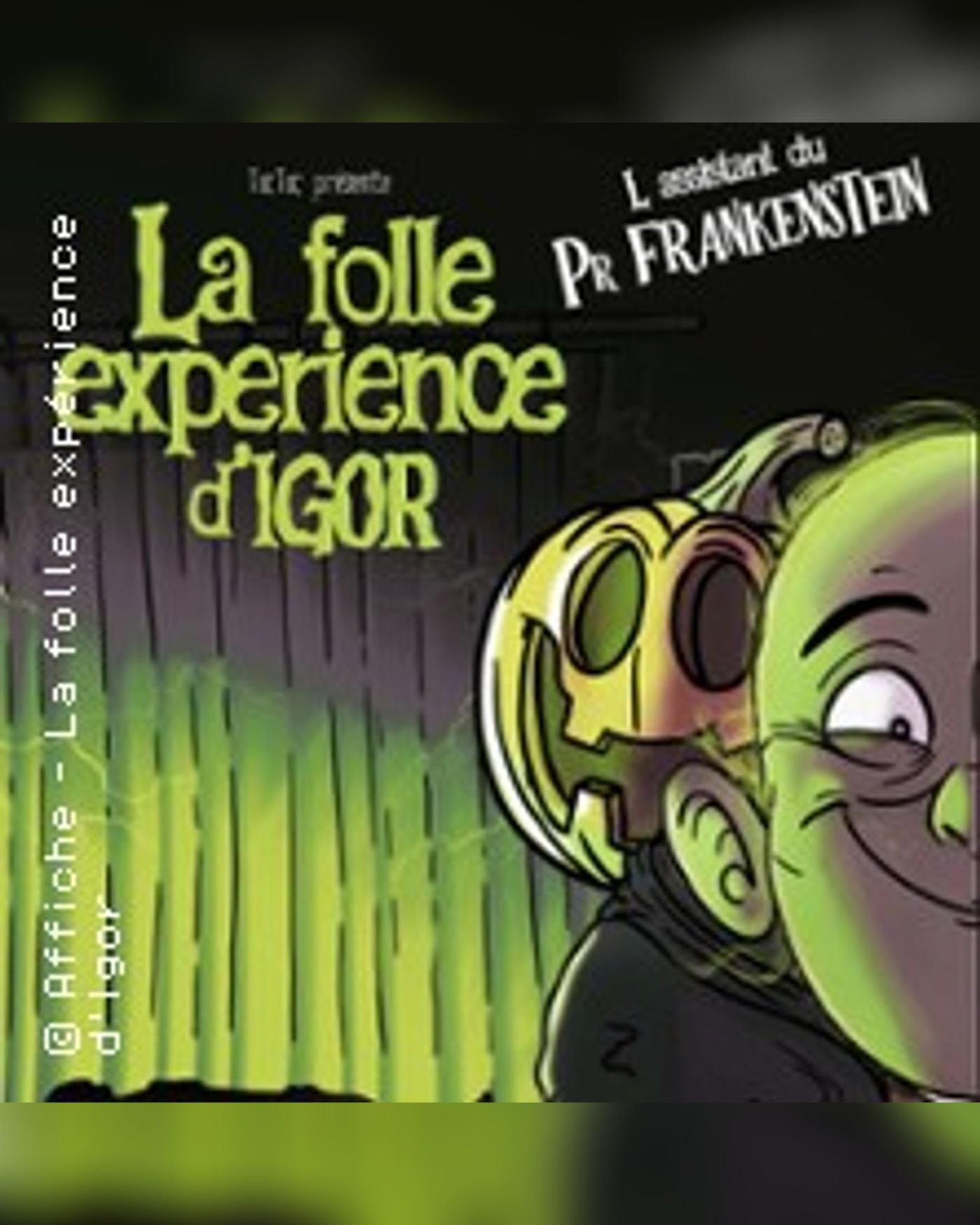 Affiche du spectacle La Folle Expérience d'Igor, La Comédie St-Michel - Petite Salle