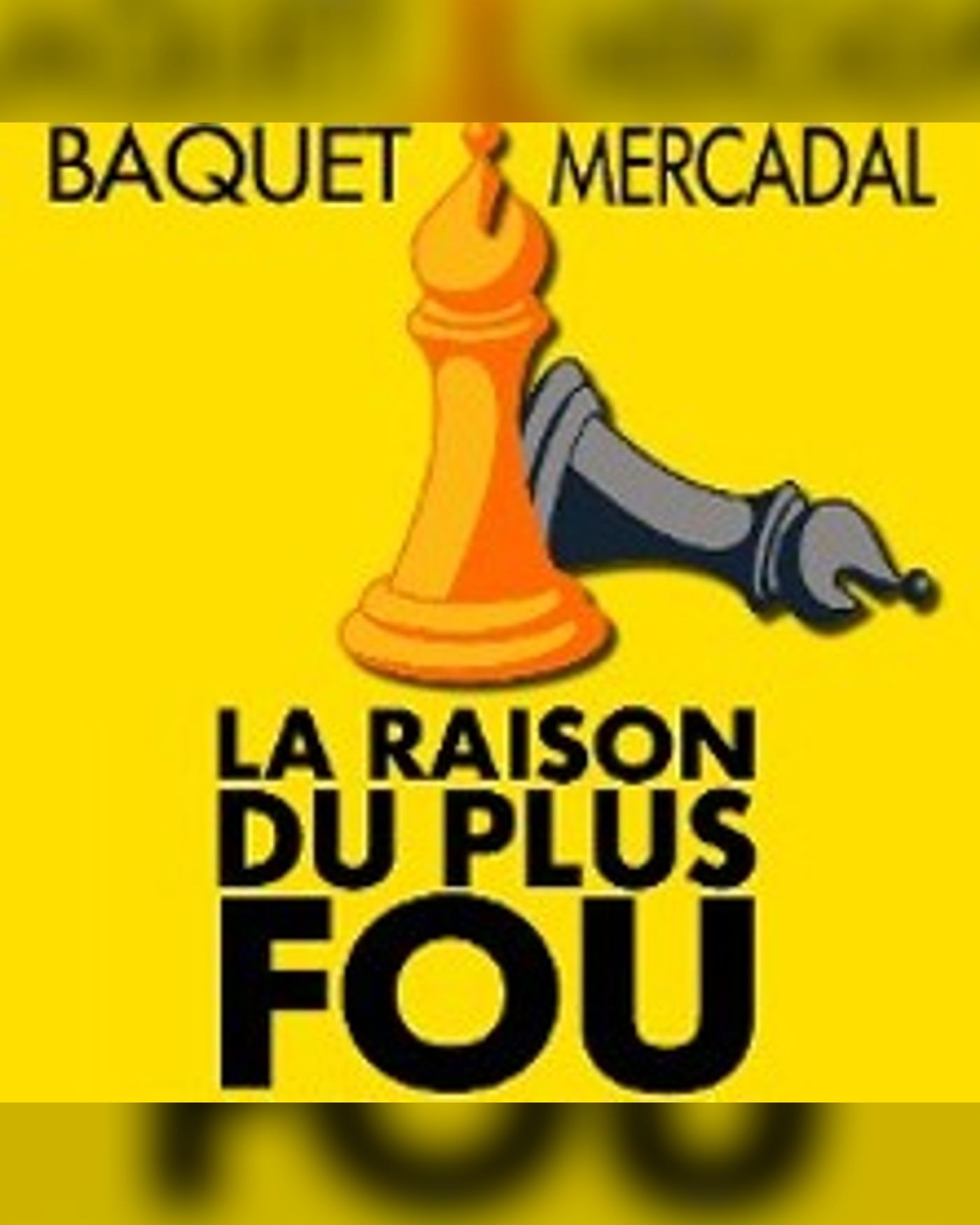 La Raison du Plus Fou
