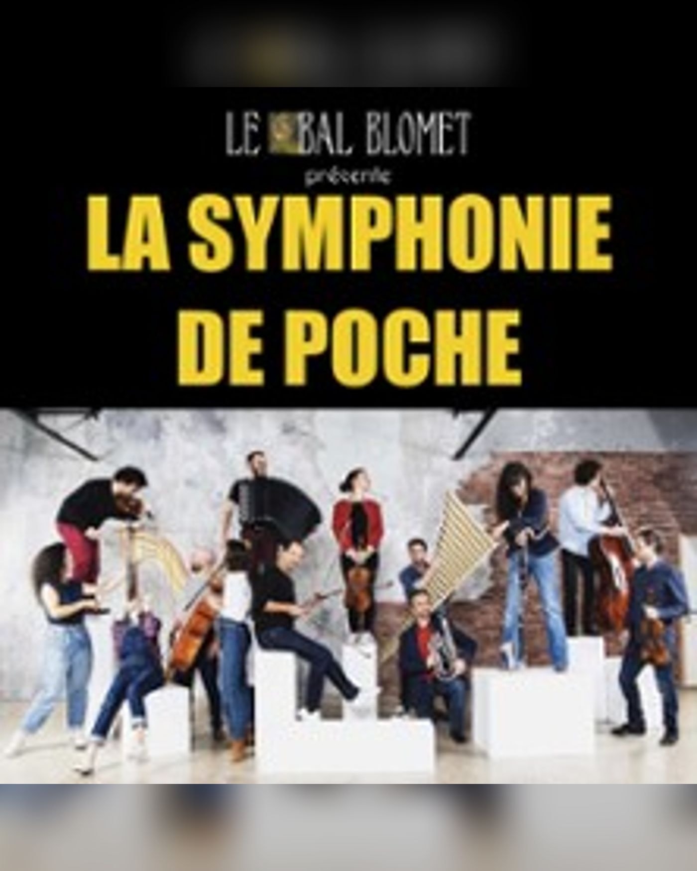 Affiche du concert La Symphonie de Poche, Le Bal Blomet