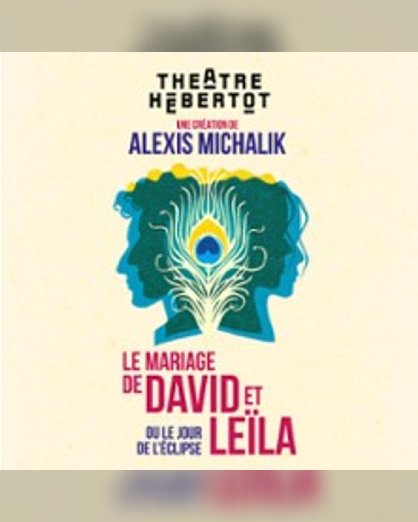 Affiche du spectacle Le Mariage de David et Leila, Theatre Hebertot