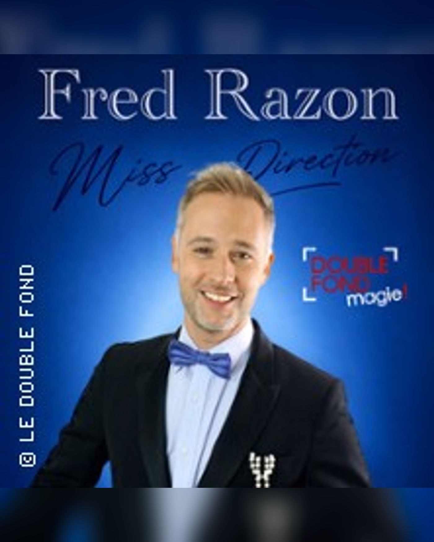 Affiche du spectacle Miss Direction, Le Double Fond