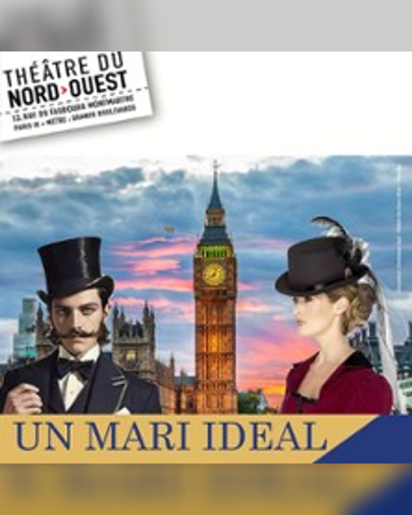 Affiche du spectacle Un Mari Idéal, Theatre du Nord — Ouest